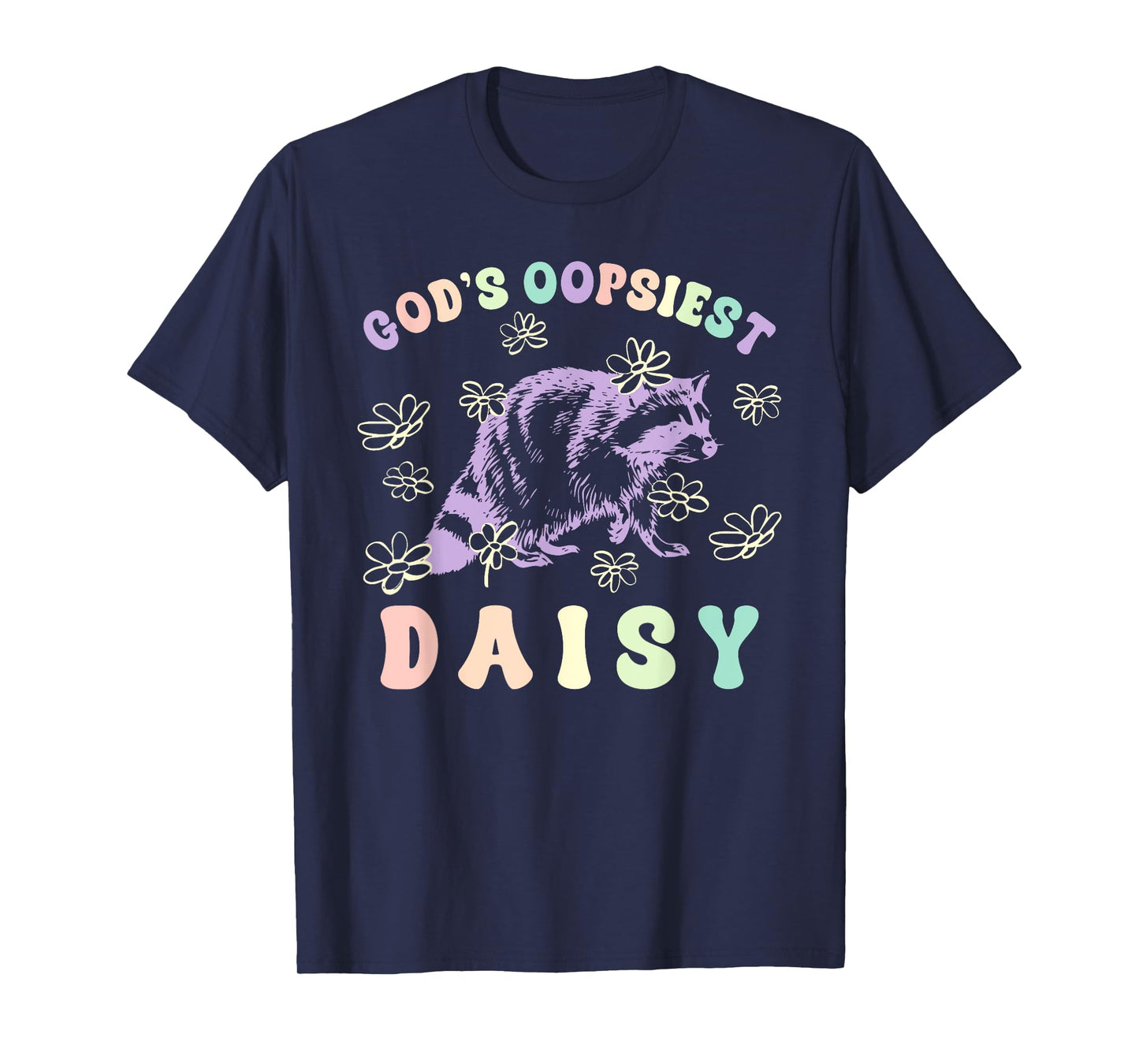 God's Oopsiest Daisy Design T-Shirt