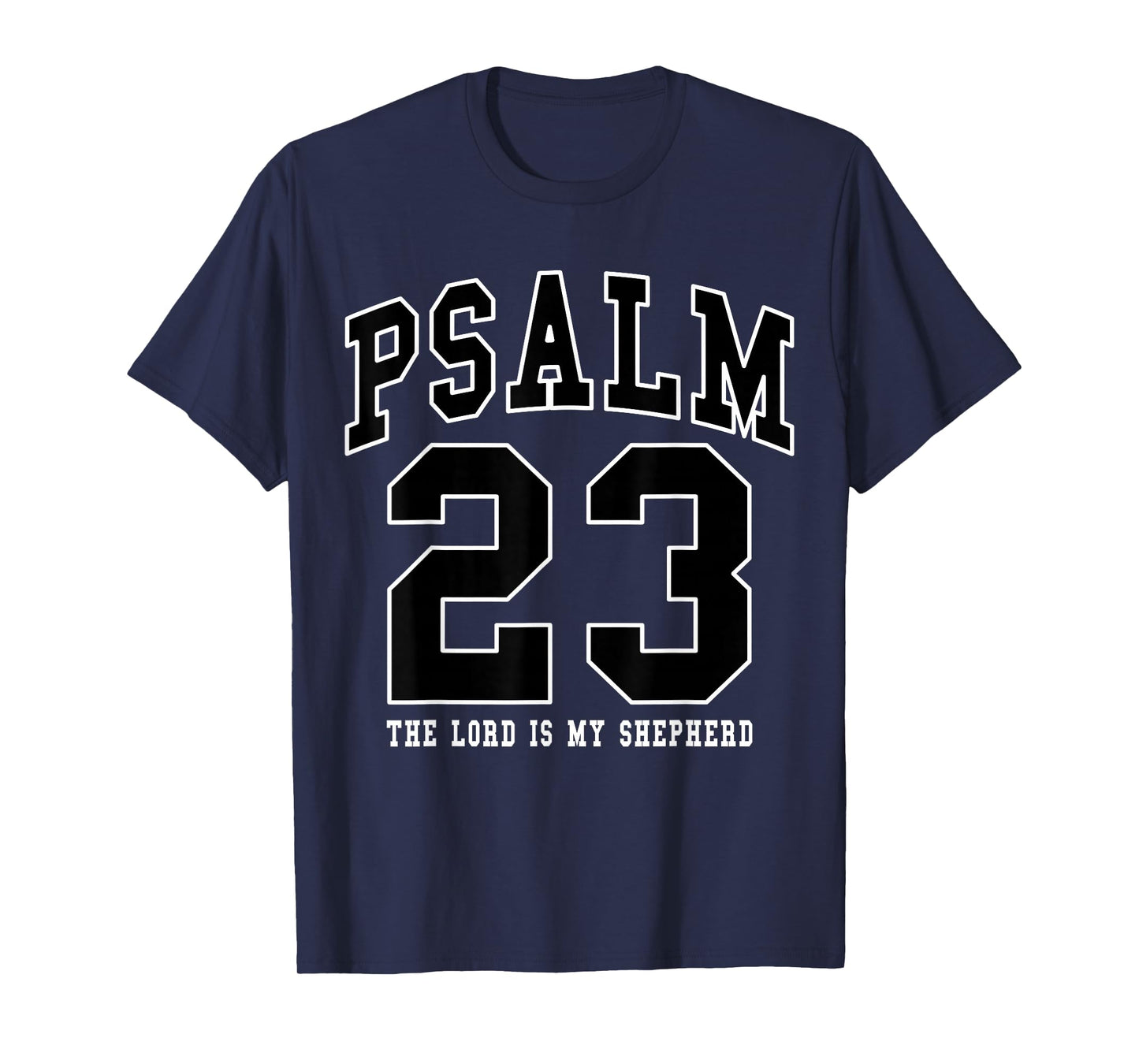 Psalm 23 The Lord is My Shepherd Christian Faith Women Men T-Shirt
