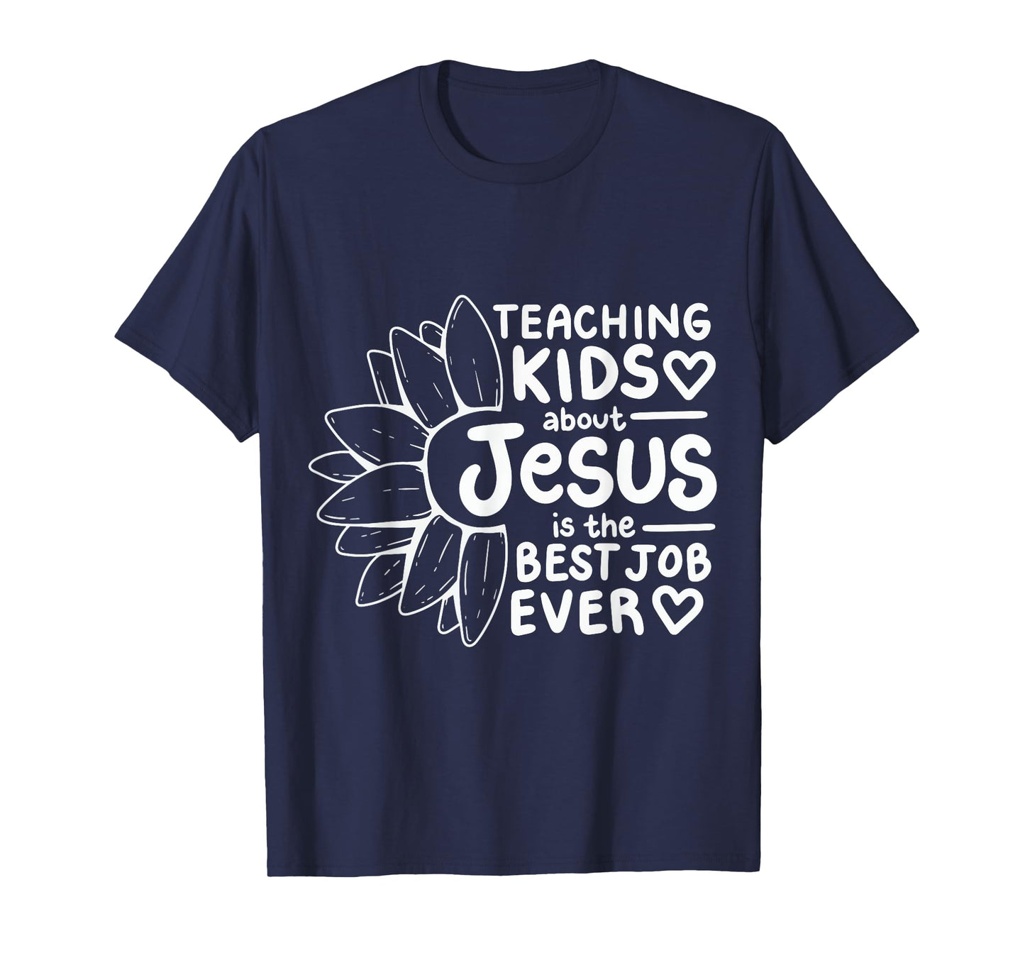 Teaching Kids About Jesus Is The Best Job Ever T-Shirt