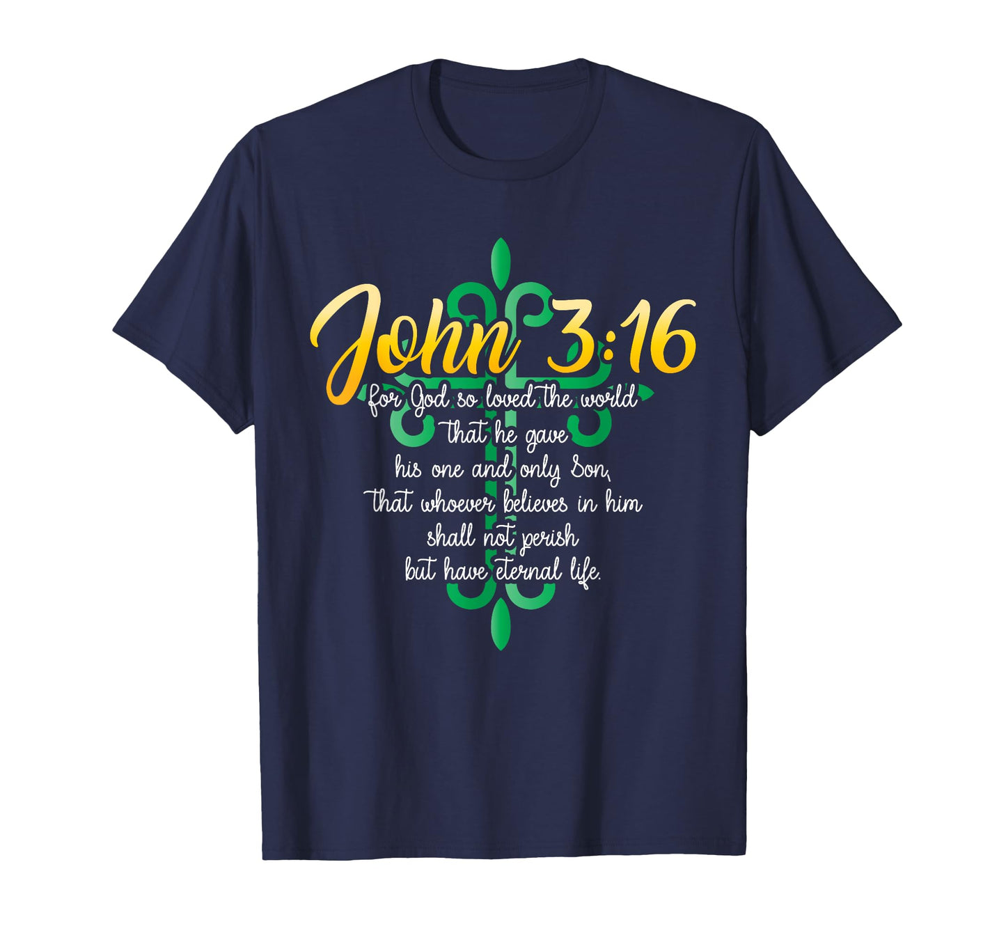 John 3:16 For God So Loved The World Christian T-Shirt