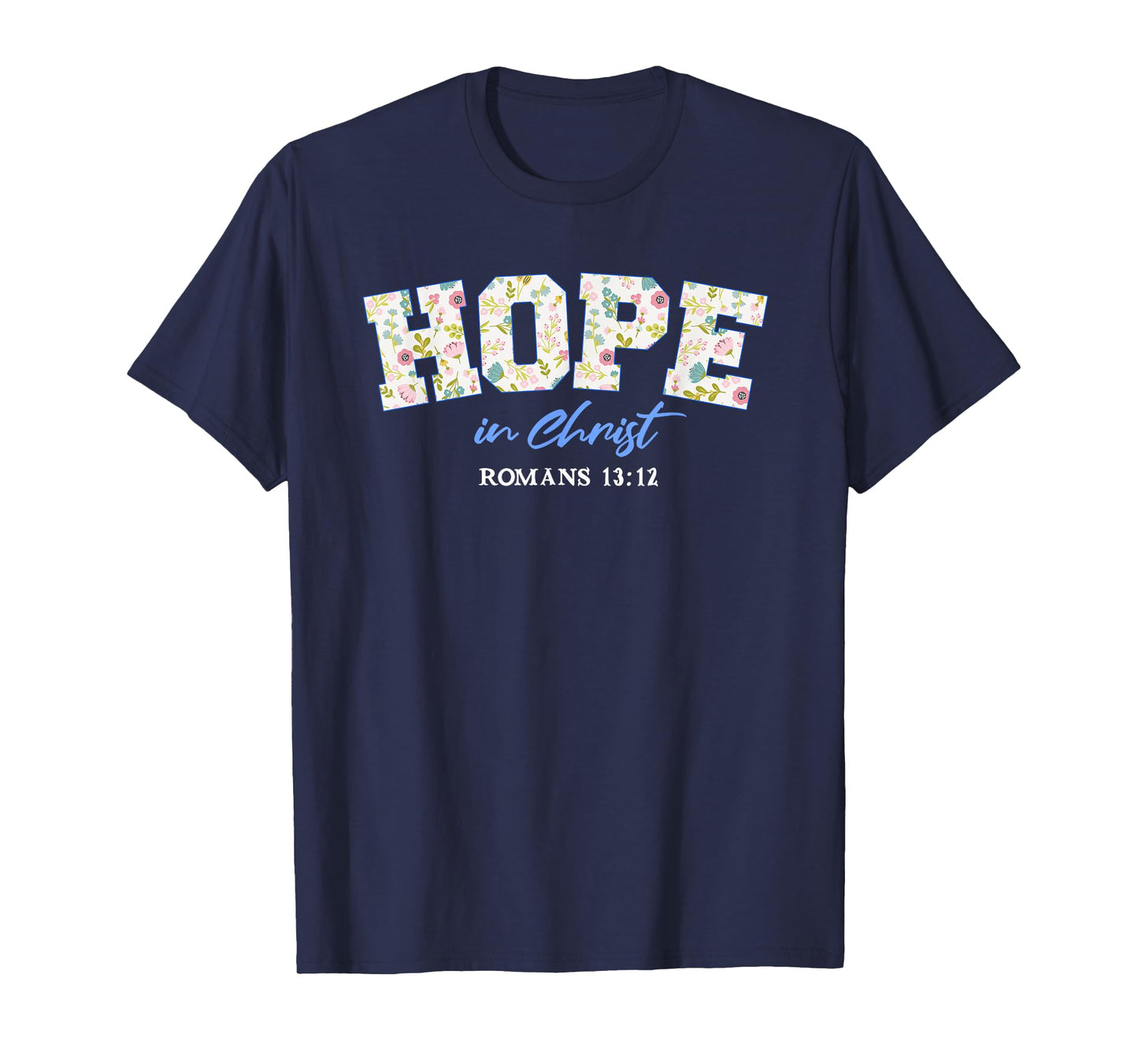 Hope in Christ Bible Verse Floral Graphic T-Shirt
