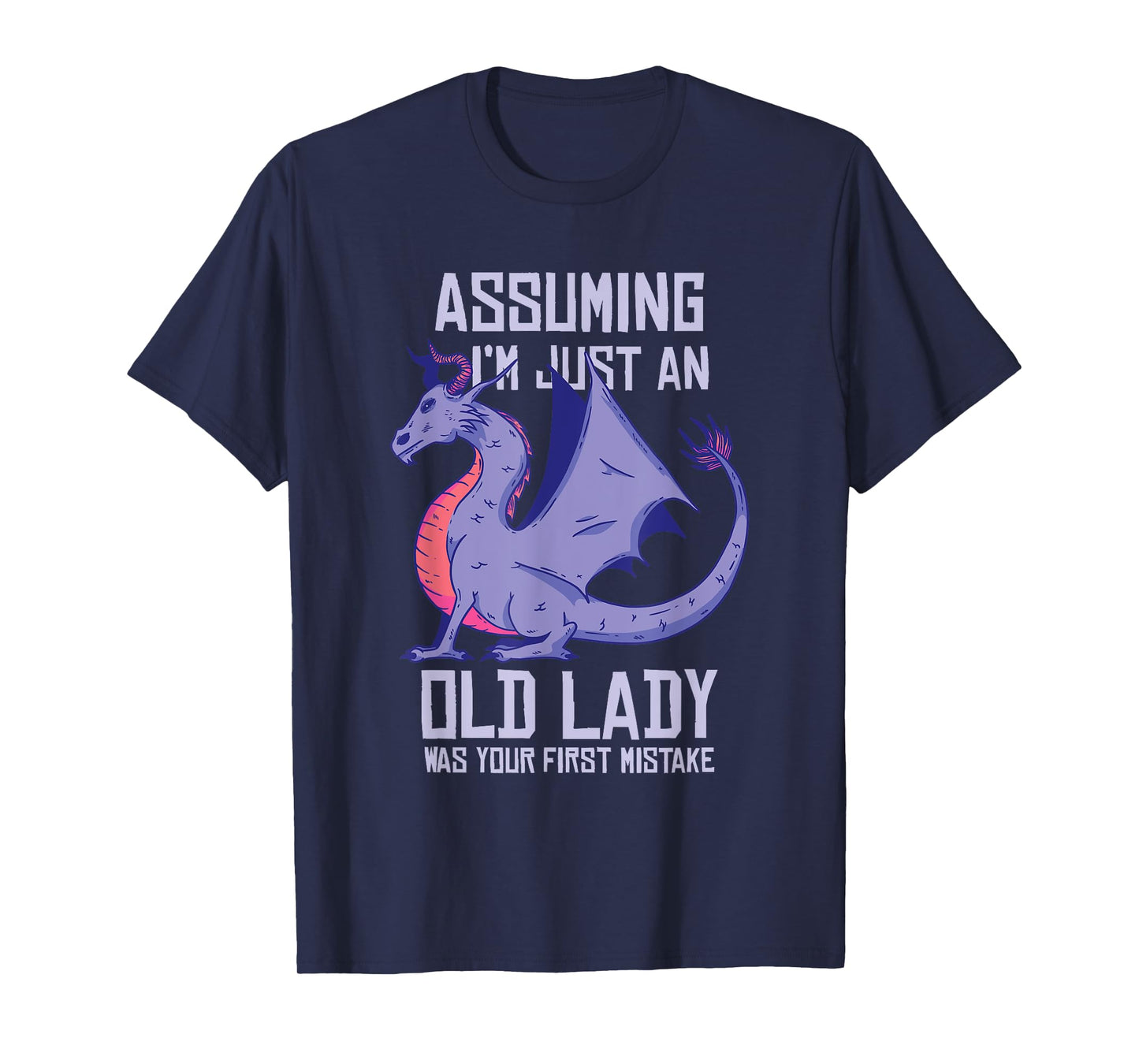 Dragon Old Lady Funny Purple Fantasy Grandma Quote Graphic T-Shirt
