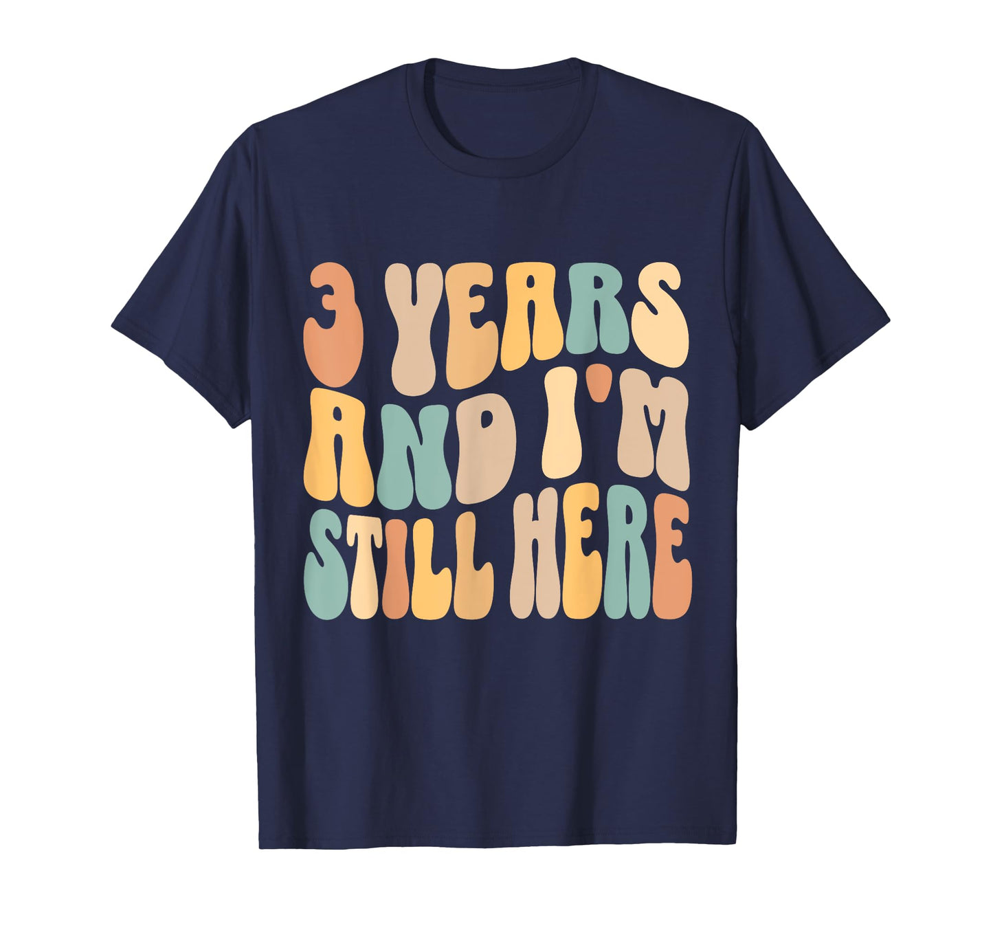 3 Years and I'm Still Here 3rd Work Anniversary Employee T-Shirt