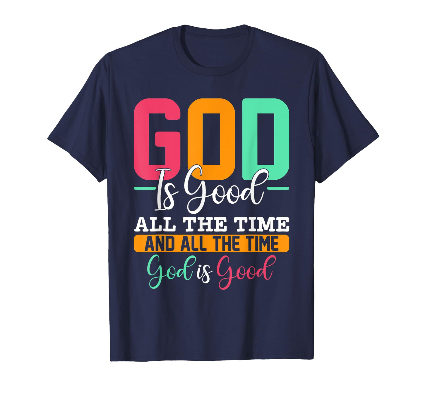 God Is Good Jesus Christian Religion Faith Church T-Shirt