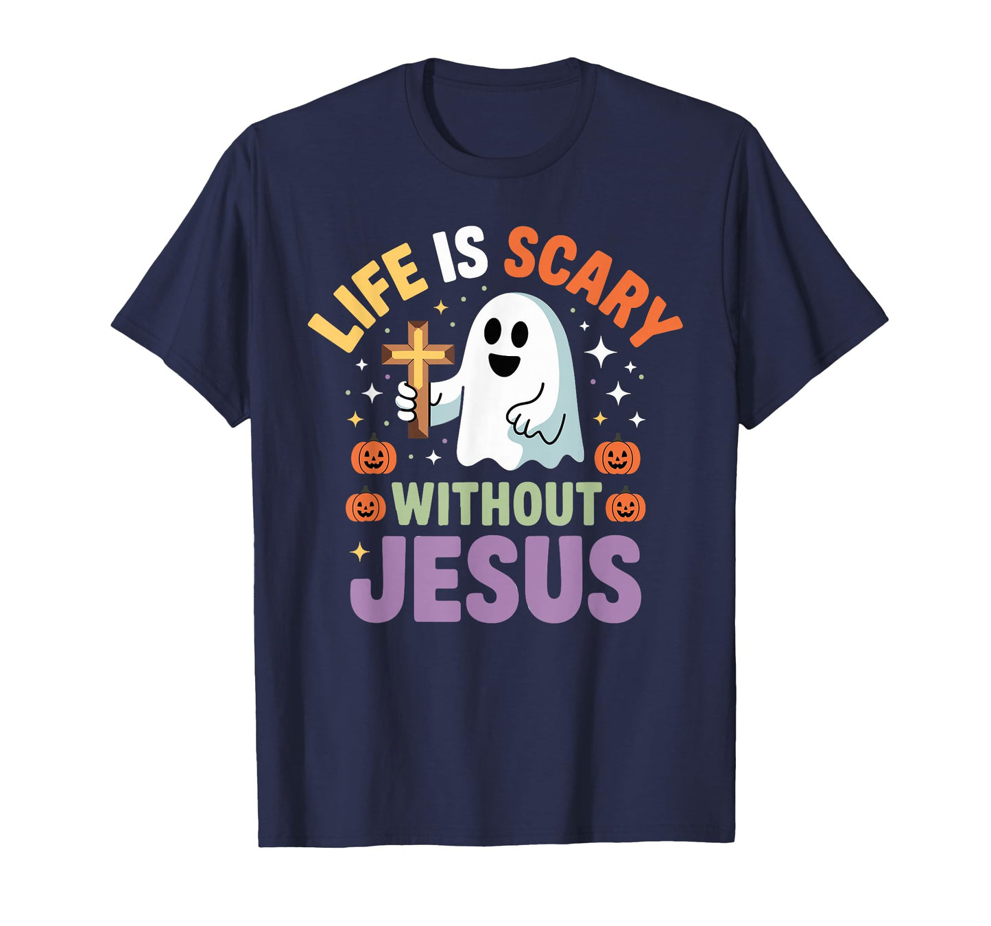 Life is Scary Without Jesus Christian Halloween Ghost T-Shirt