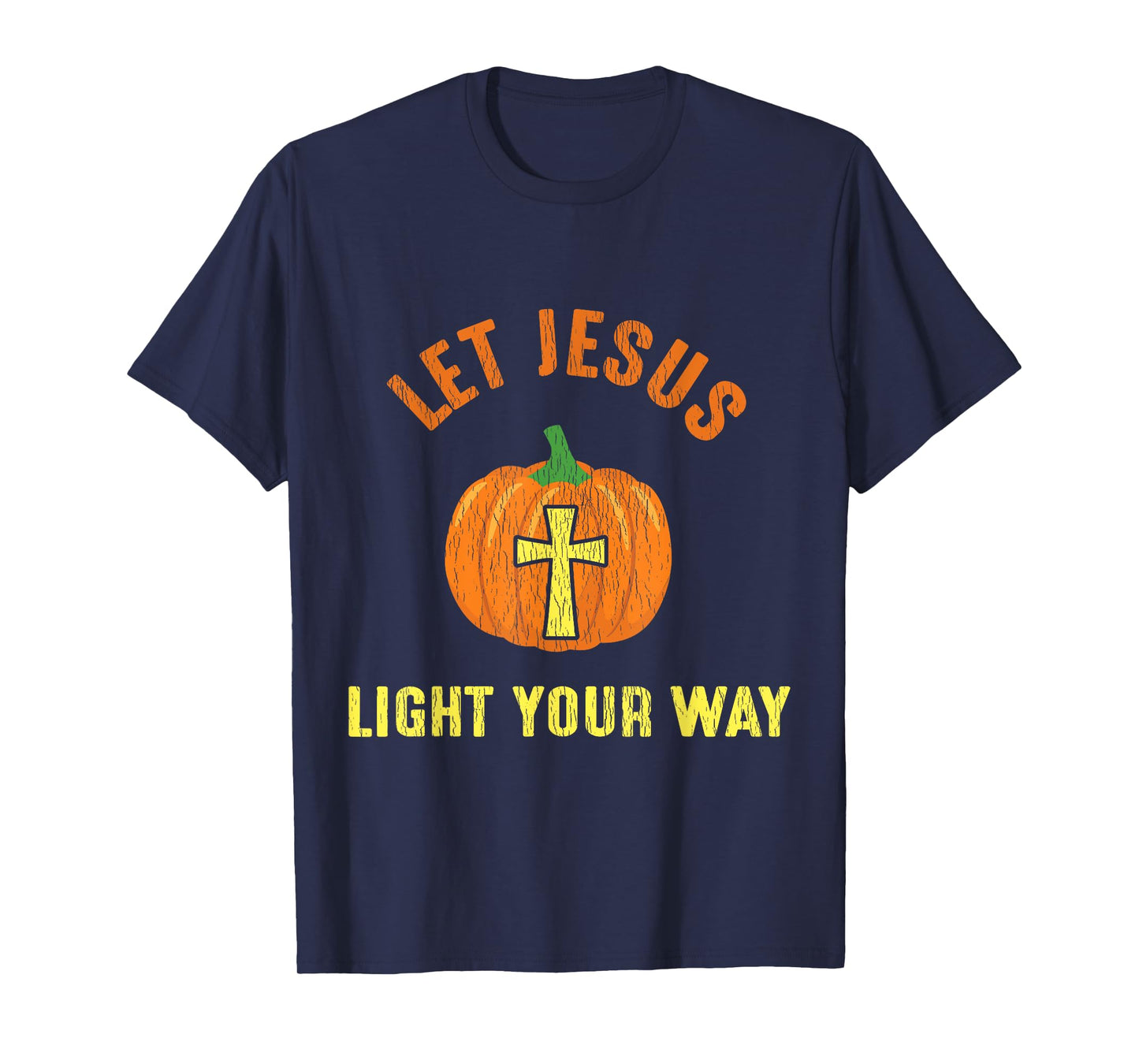 Let Jesus Light Your Way Pumpkin Thanksgiving Christian T-Shirt