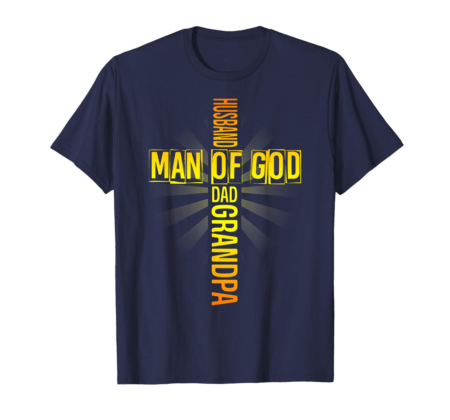 Mens Man Of God Husband Dad Grandpa Father's Day Religious Cross T-Shirt
