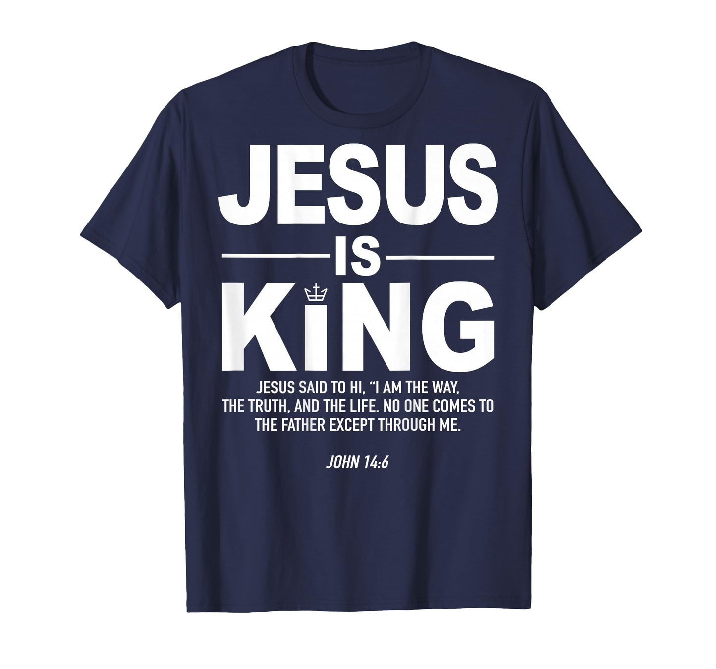 Jesus is King Religious Faith God Christian Men Women Kids T-Shirt