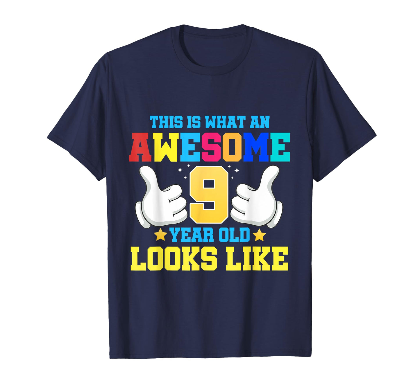 This is what an awesome 9 year old looks like 9th birthday T-Shirt