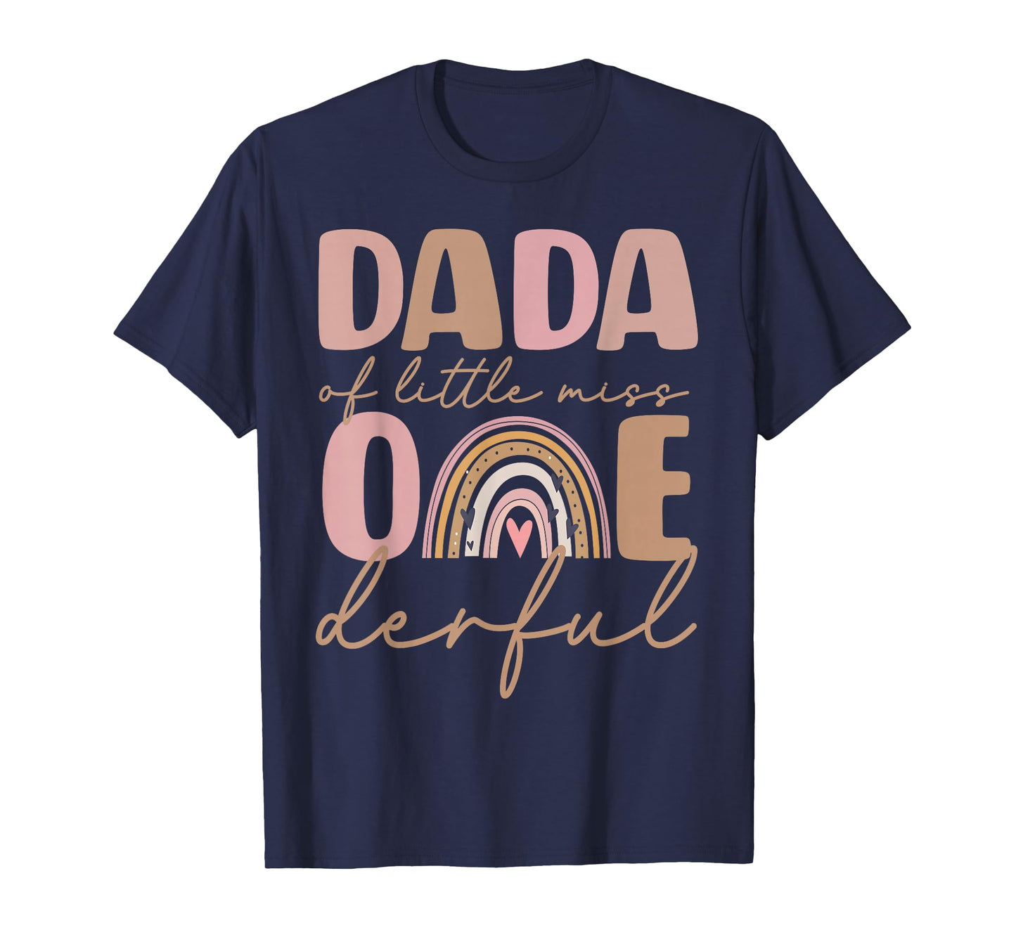 Dada of Little Miss Onederful First Birthday Boho Rainbow T-Shirt