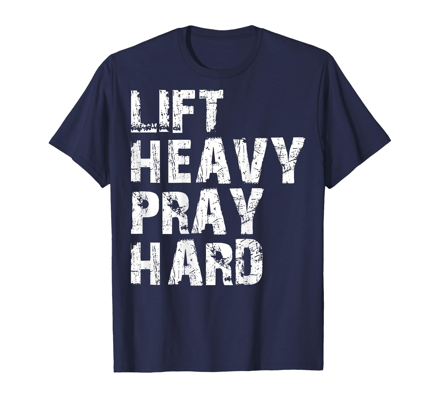 Lift Heavy Pray Hard, Gym Christian Gift For Christian T-Shirt, Small, Black