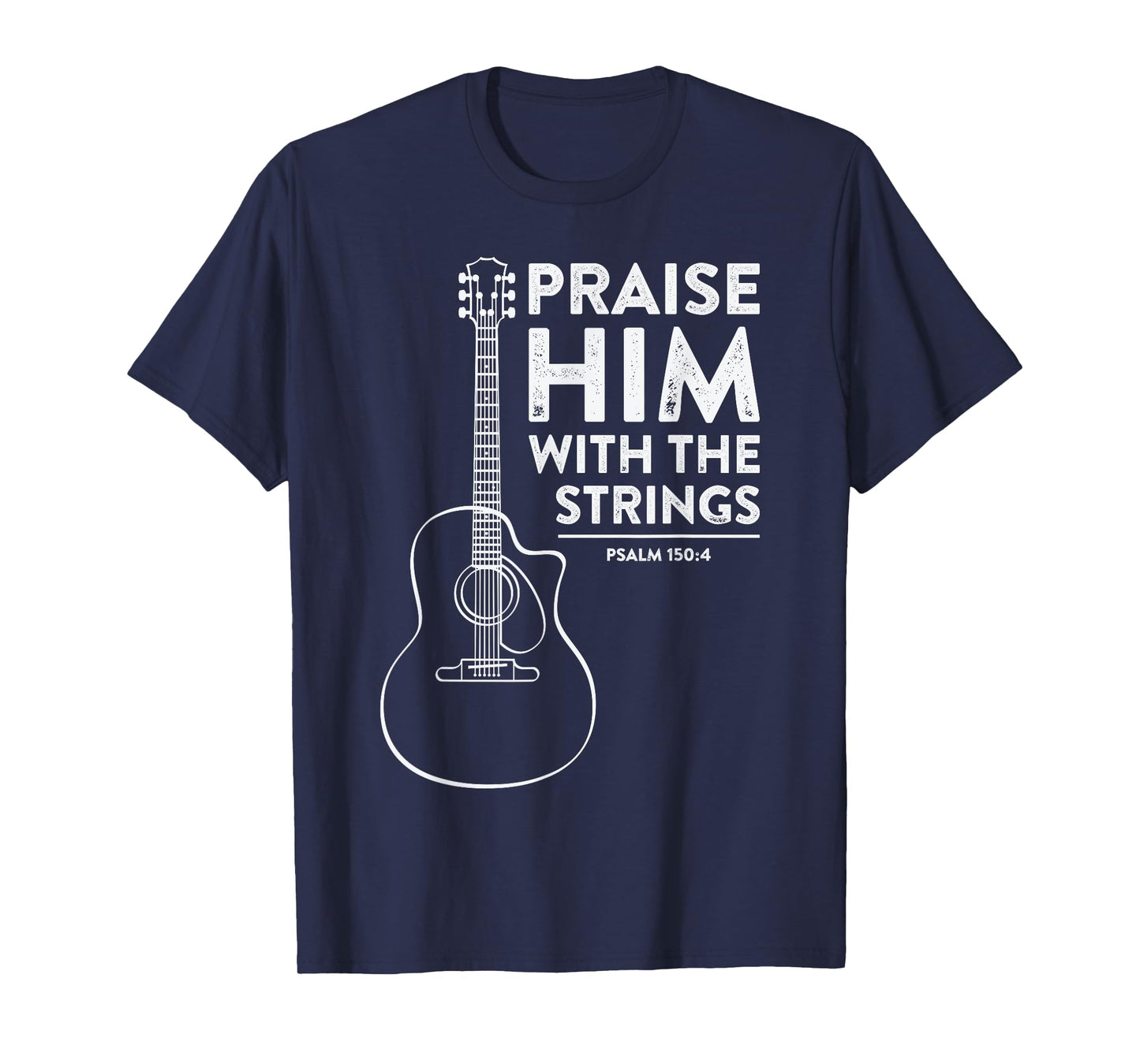 Praise Him With The Strings Christian Acoustic Guitar T-Shirt