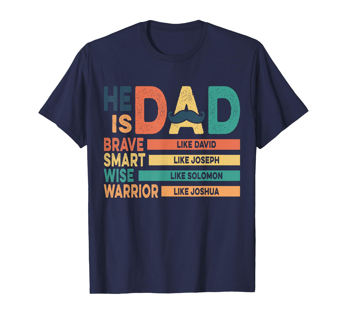 He Is Dad Religious Bible Verse Christian Happy Father’s T-Shirt