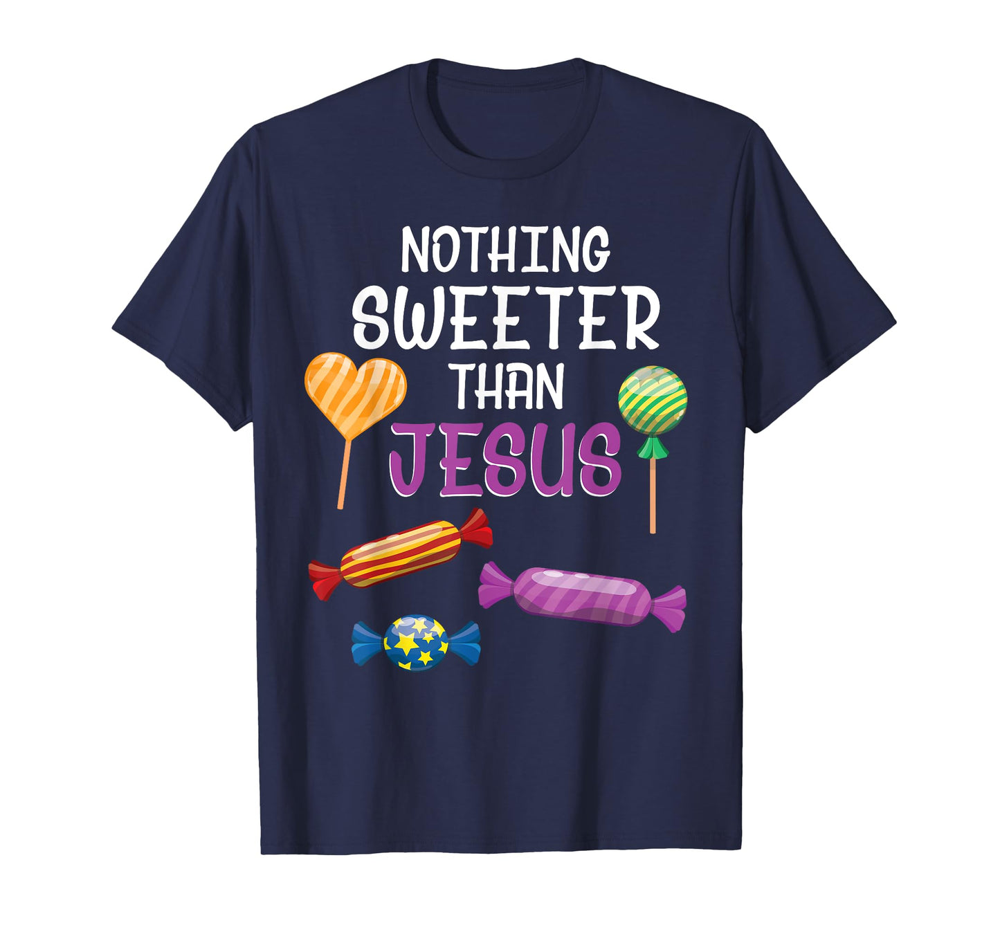 Nothing Sweeter Than Jesus Christian Sayings Halloween Day T-Shirt