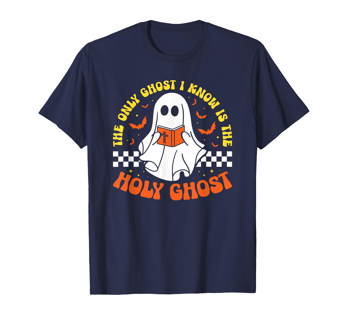 Halloween The Only Ghost I Know Is The Holy Ghost Christian T-Shirt