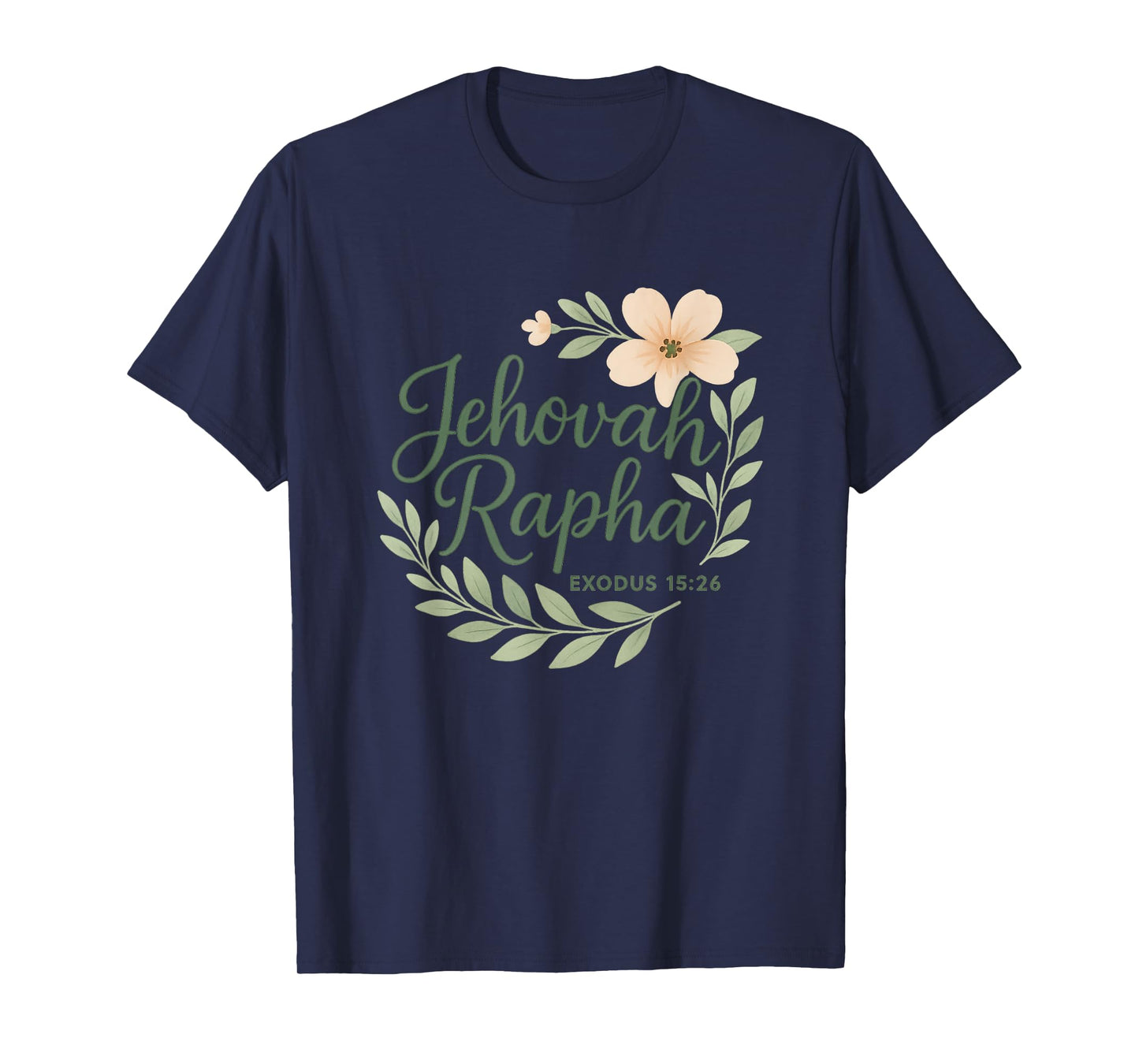 Jehovah Rapha Christian Floral Bible Verse Exodus 15:26 T-Shirt