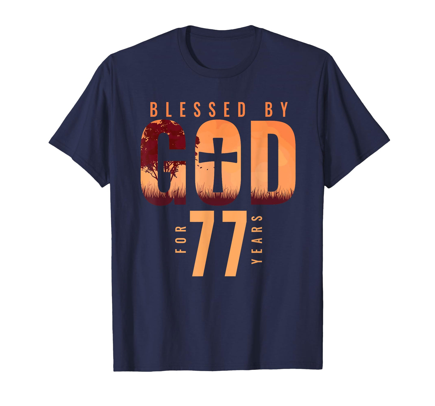 Blessed By God For 77 Years 77th Birthday Religious Theme T-Shirt