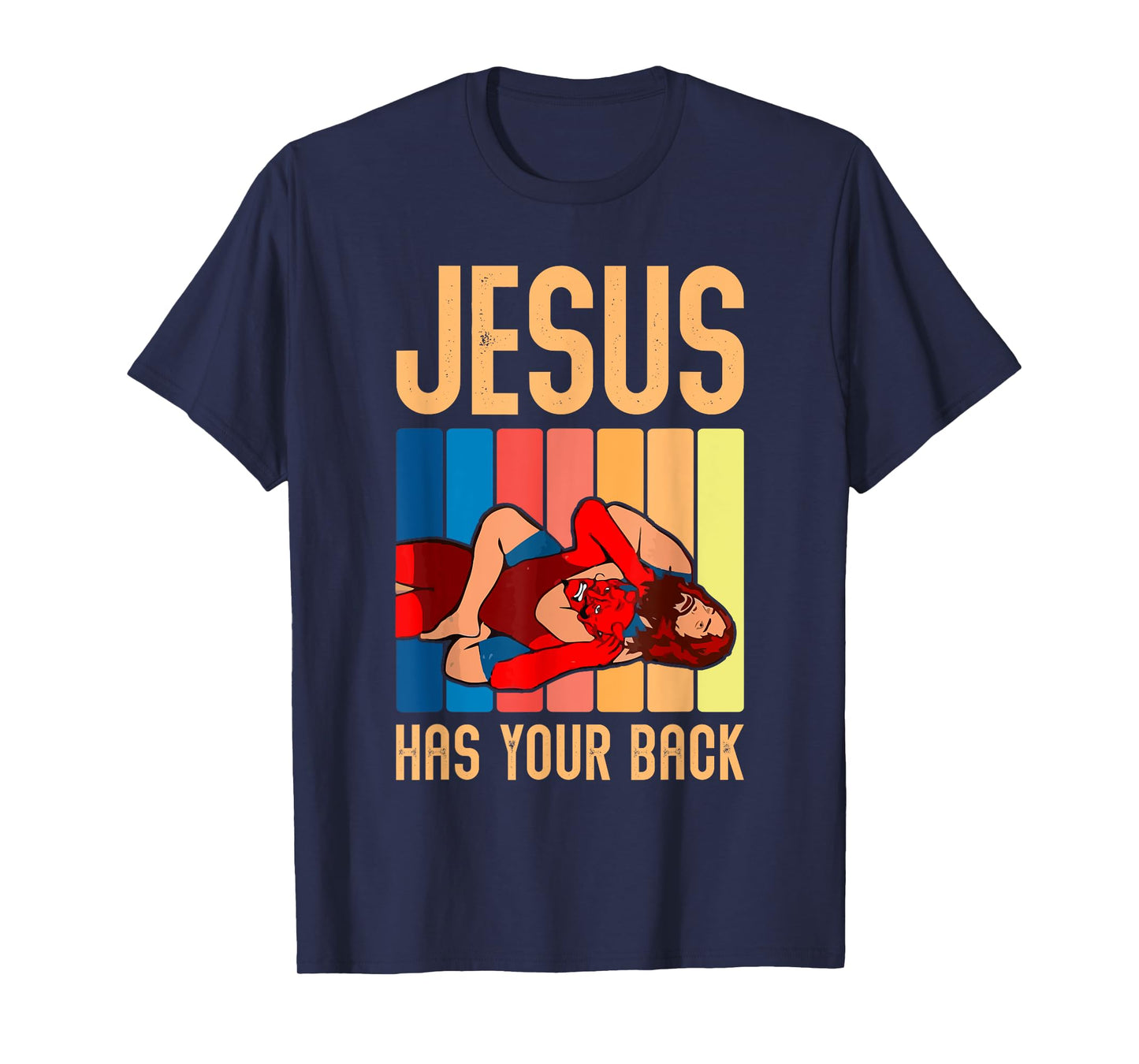 Jesus Has Your Back Funny Vintage Wrestler Wrestling T-Shirt