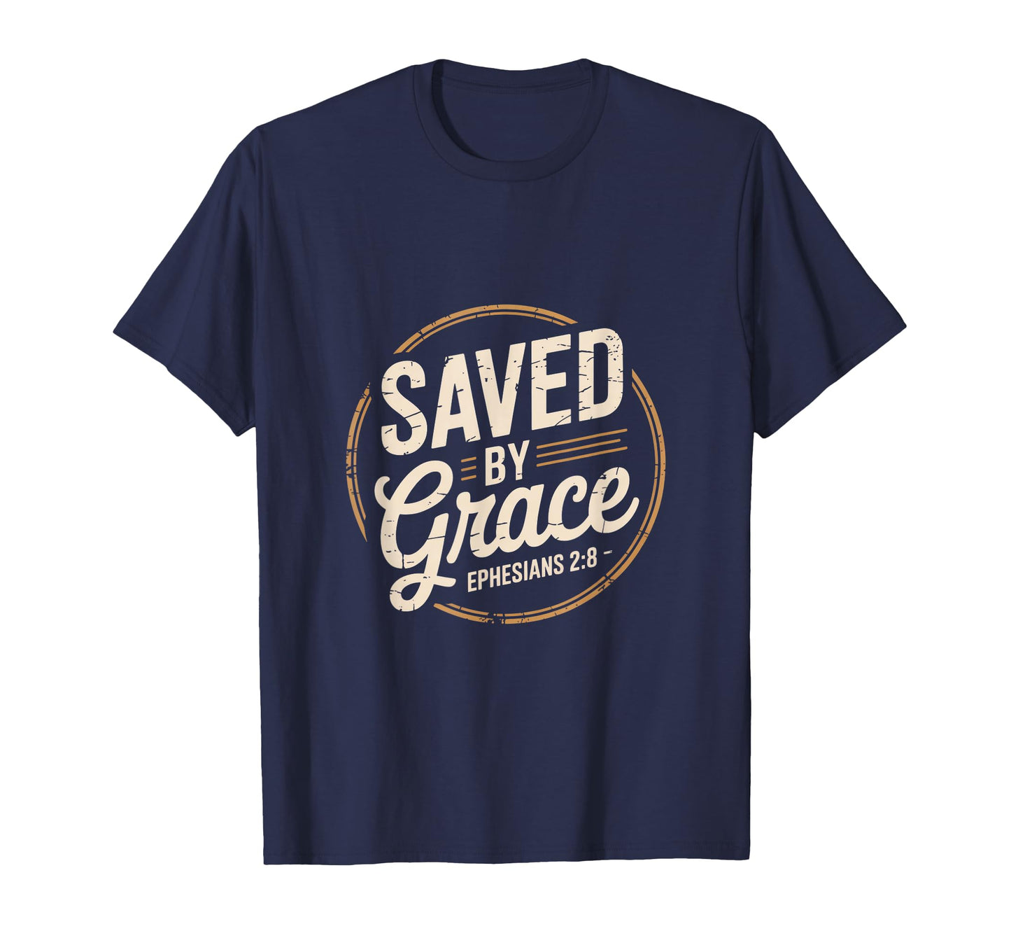 Saved by Grace Ephesians 2 8 Christian Faith T-Shirt