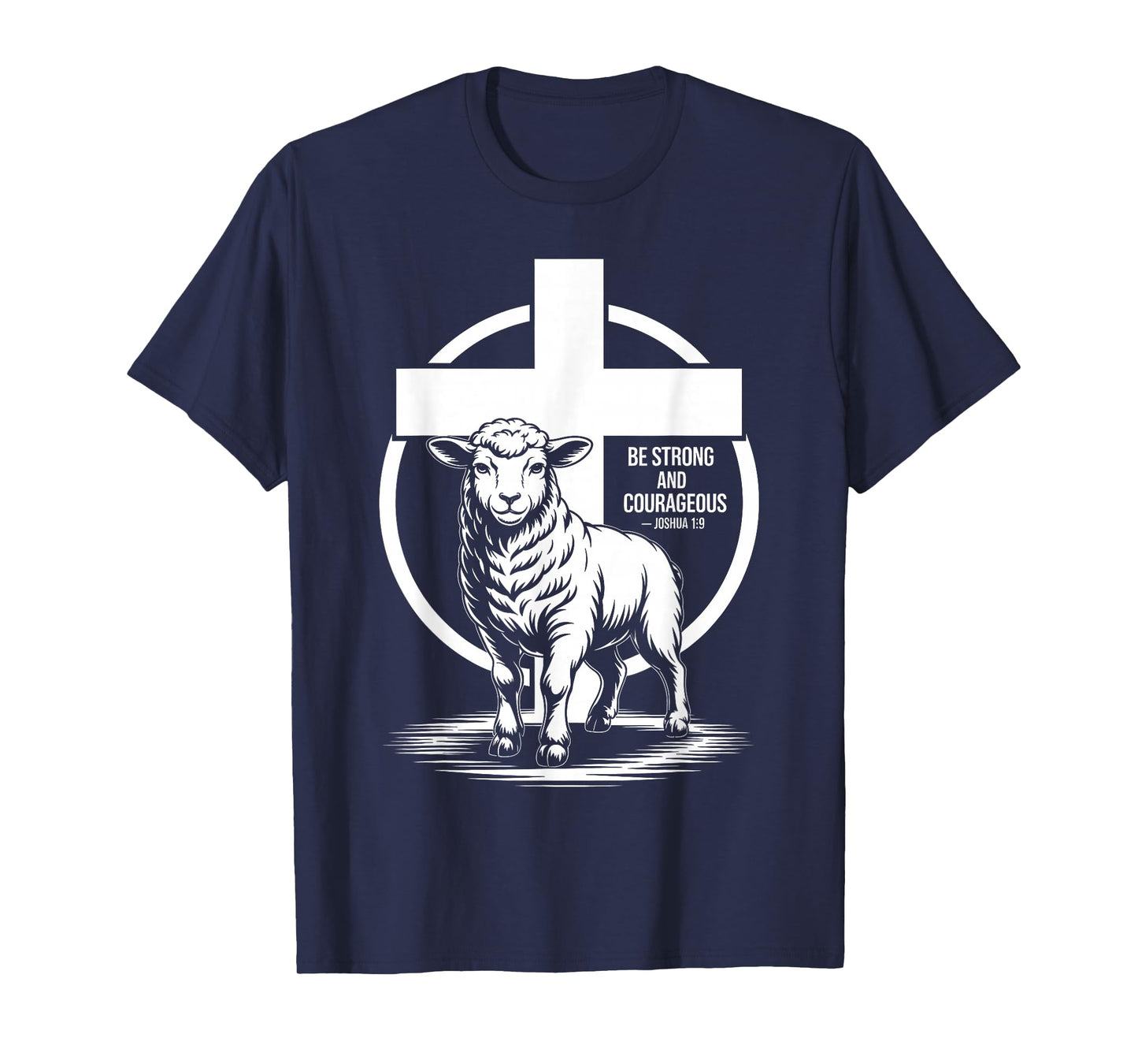 Be Strong and Courageous Joshua 1:9 Triumph T-Shirt