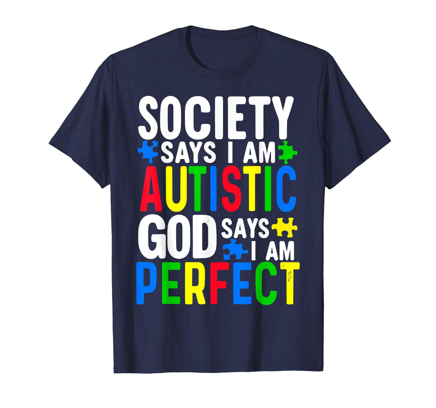 Autism Awareness Society Says I'm Autistic T-Shirt