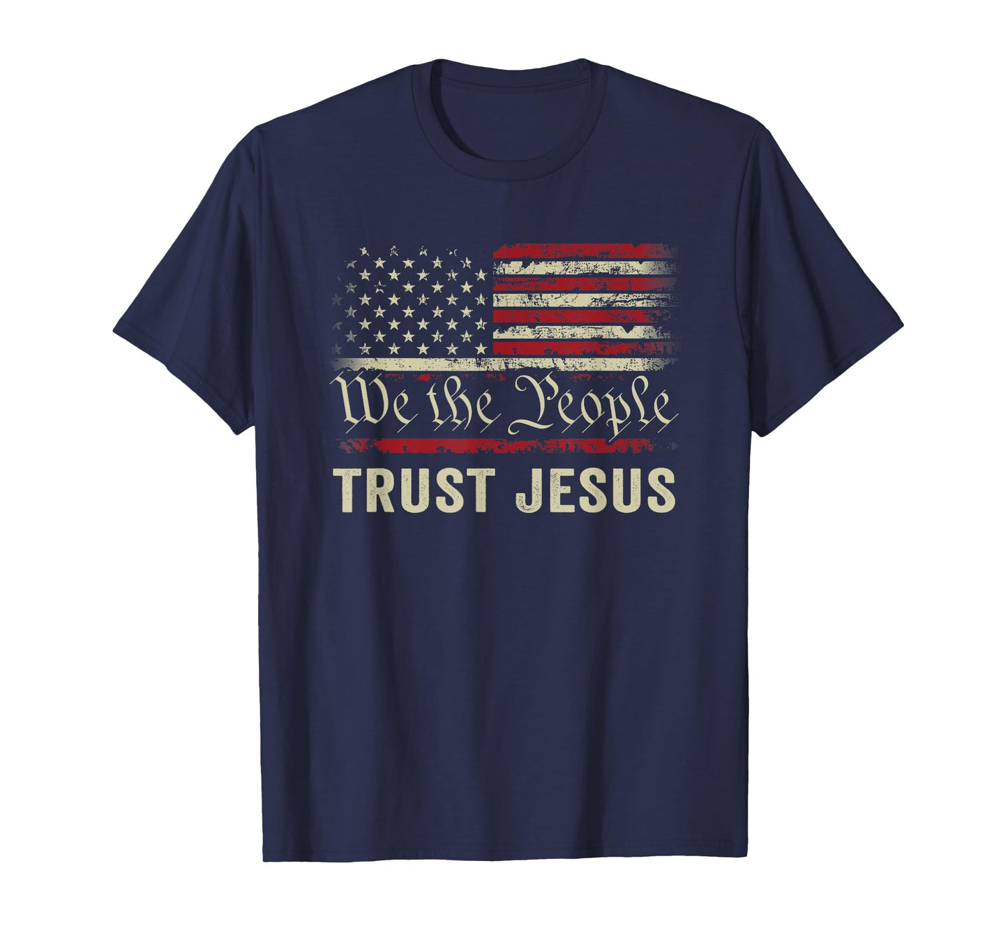 We The People Trust In Jesus - Patriotic Christian USA Flag T-Shirt