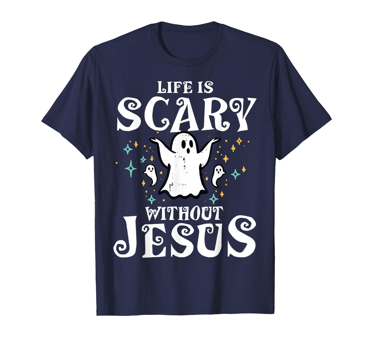 Life Scary Without Jesus Christian Halloween Costume T-Shirt