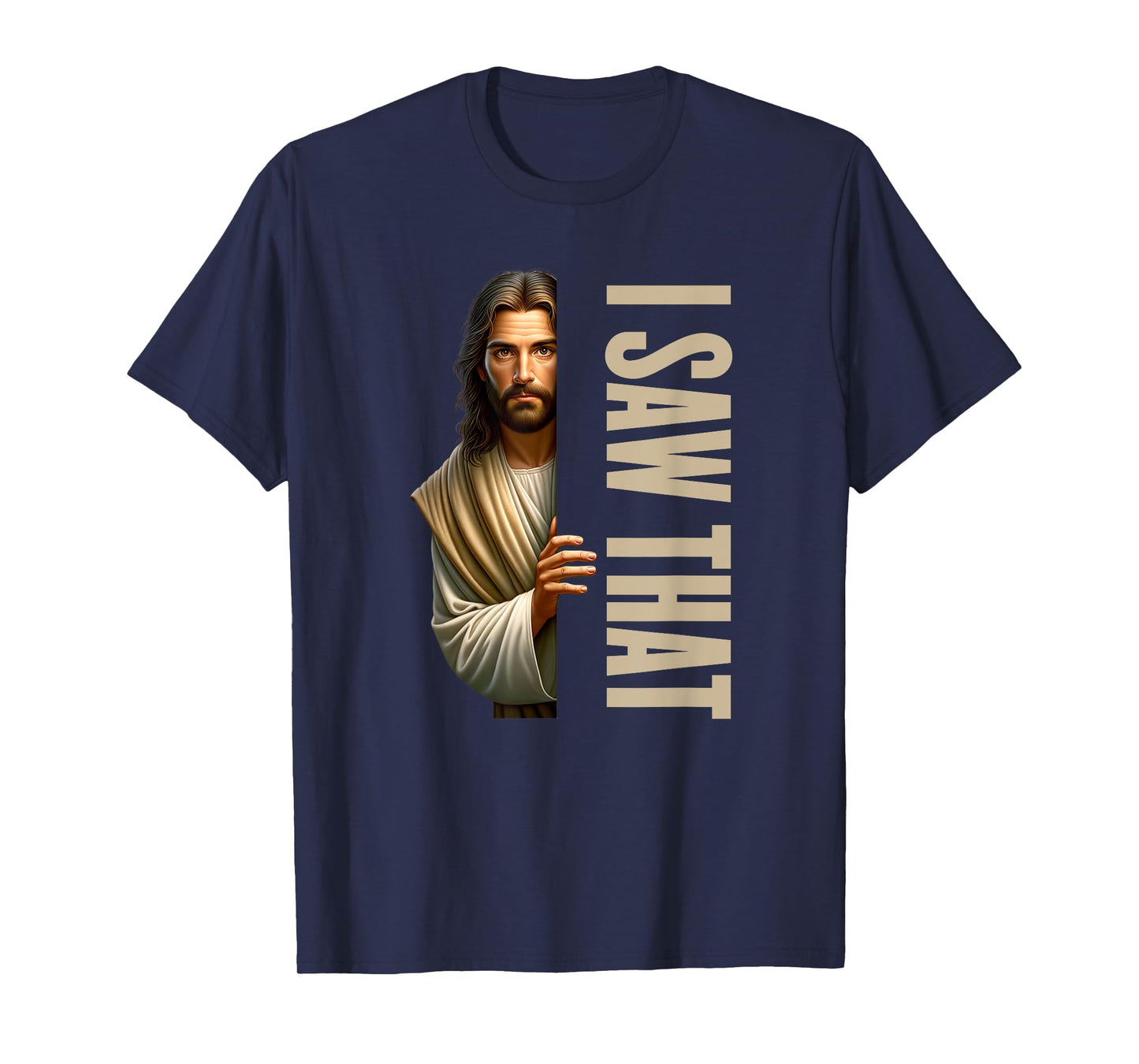 Utopia Sport Humor Shop Jesus I Saw That Funny T-Shirt