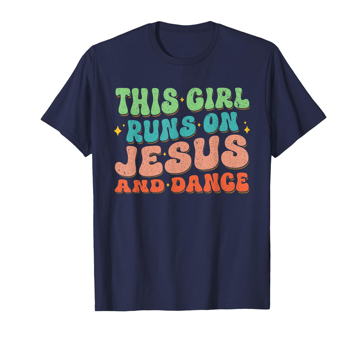 This Girl Runs On Jesus And Dance Christian Dancer Faith T-Shirt