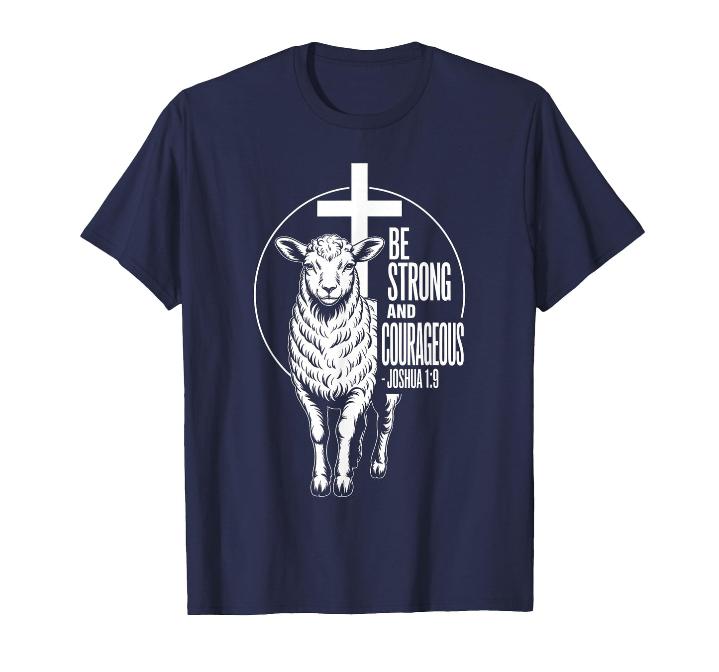 Be Strong and Courageous Joshua 1:9 Triumph T-Shirt