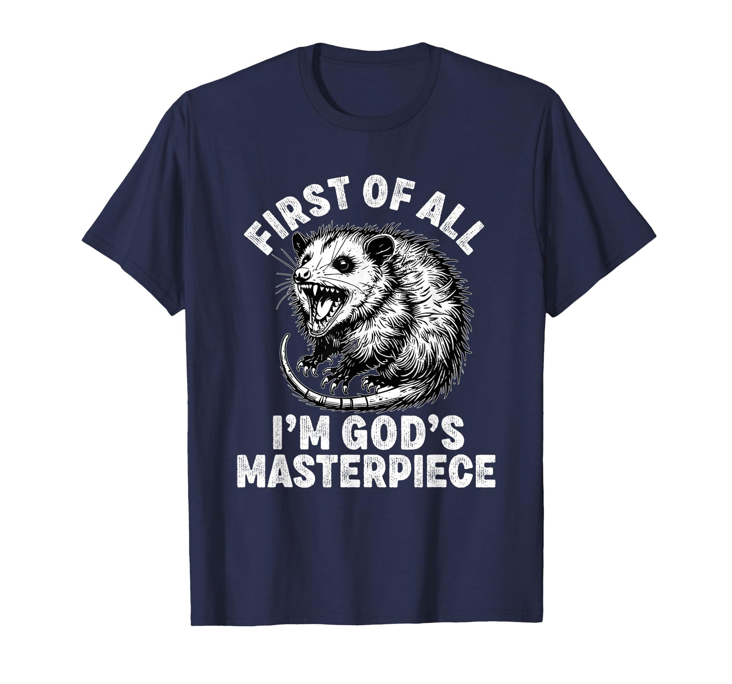 first of all i'm god's masterpiece raccoon T-Shirt