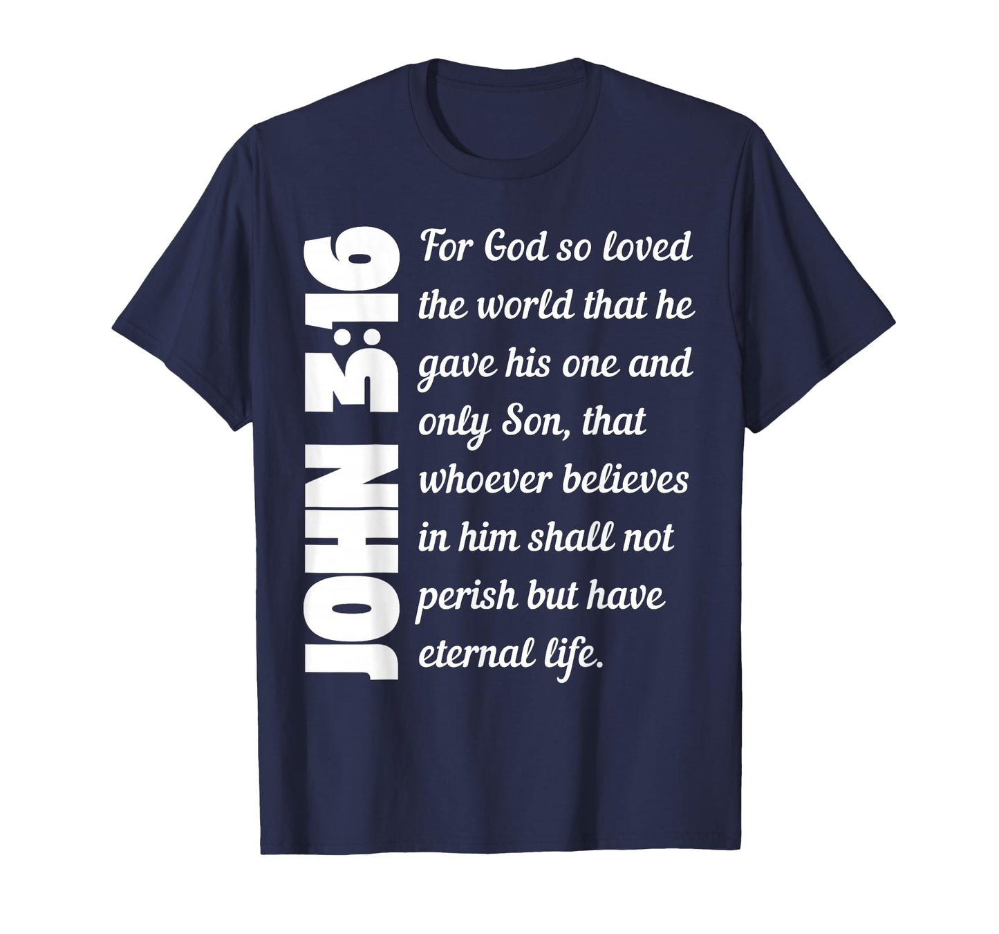 For God so loved the world John 3:16 T-Shirt