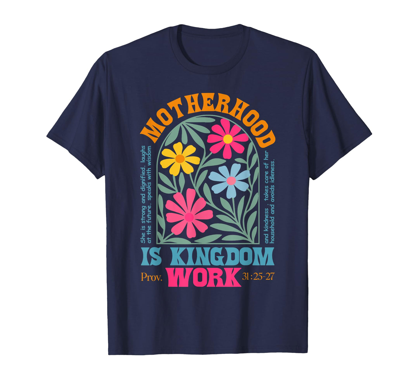 Floral Mother Faith Religion Mom Motherhood Is Kingdom Work T-Shirt