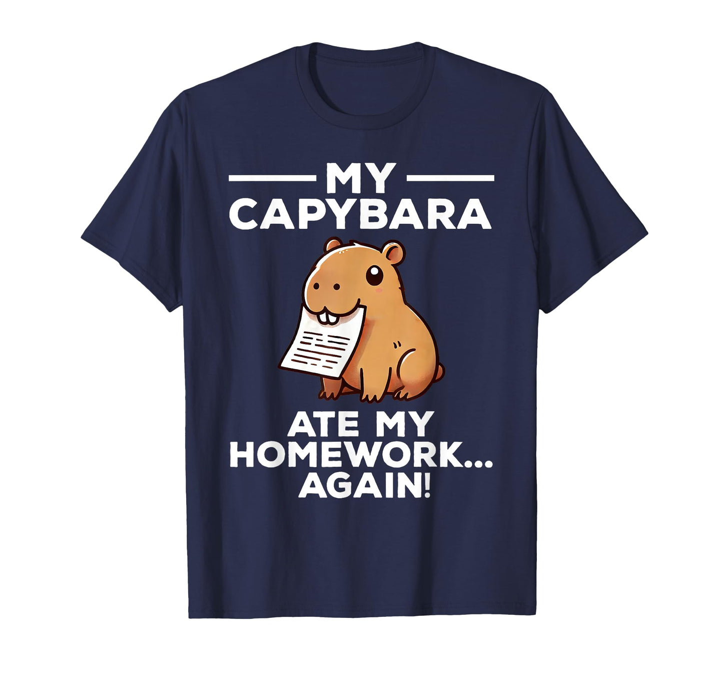 My Capybara Ate My Homework Again Funny T-Shirt