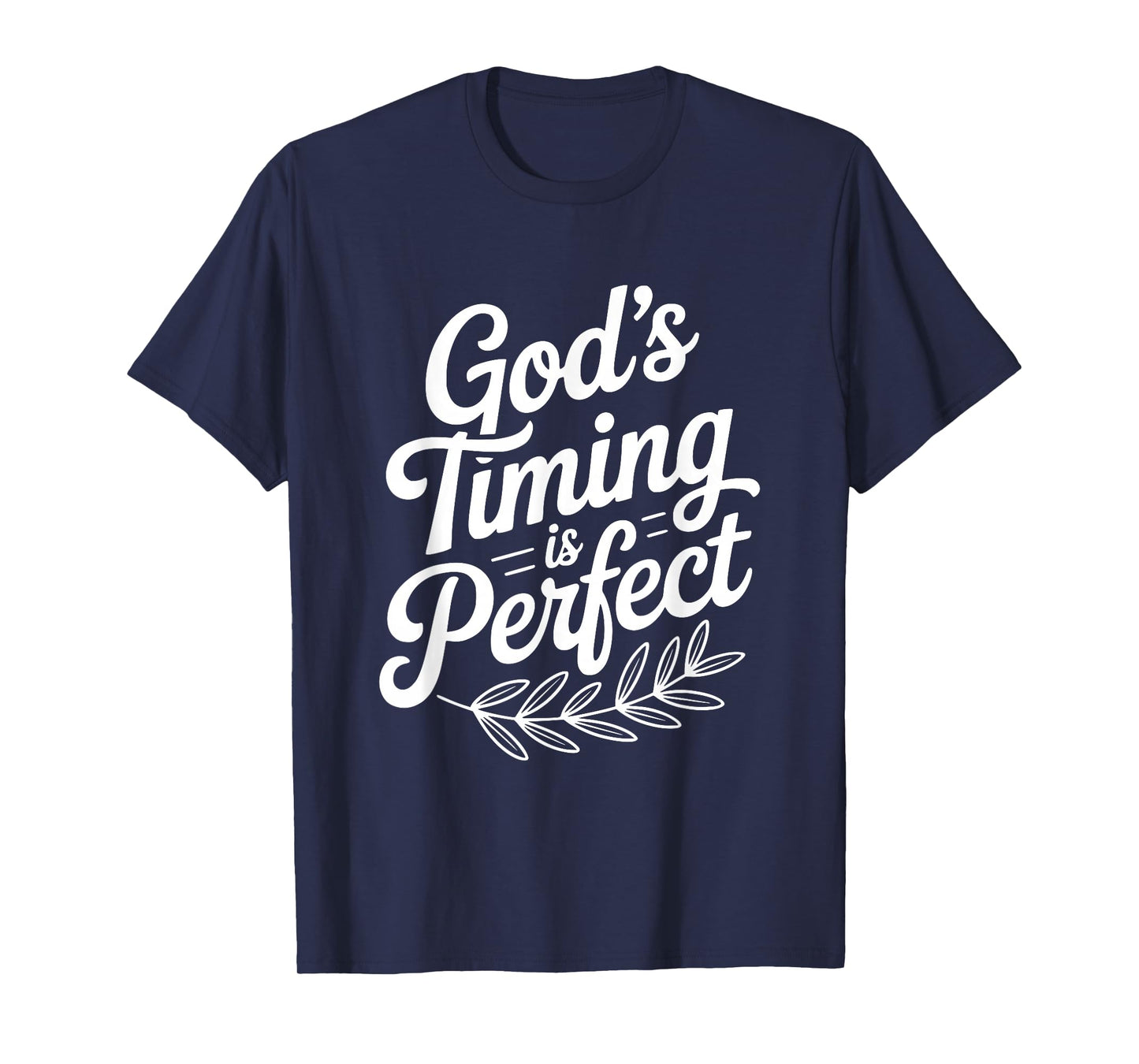 God's Timing is Perfect Christian Faith Inspirational T-Shirt