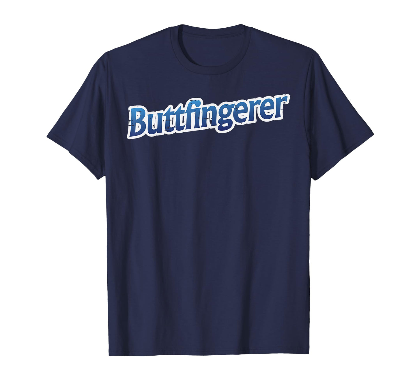 Buttfingerer Vintage Funny Saying Adult Humor Meme Men Women T-Shirt