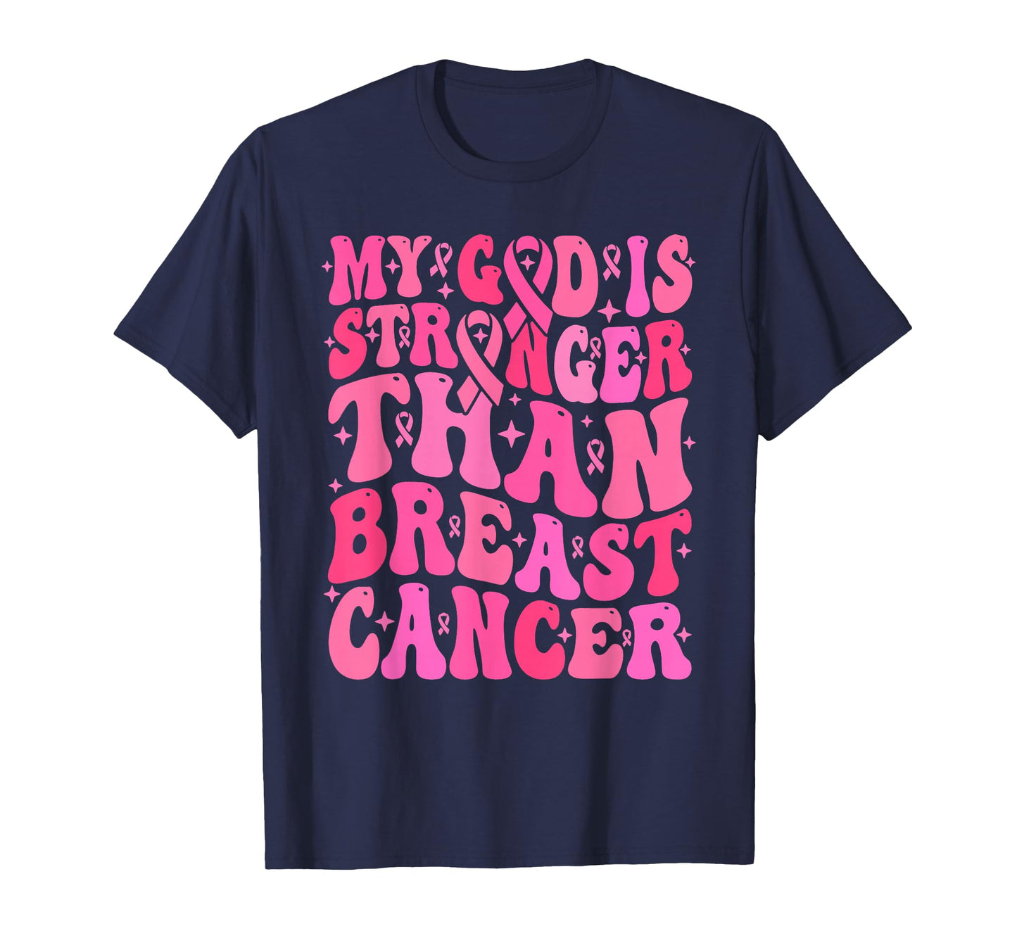 My God is Stronger Than Breast Cancer T-Shirt