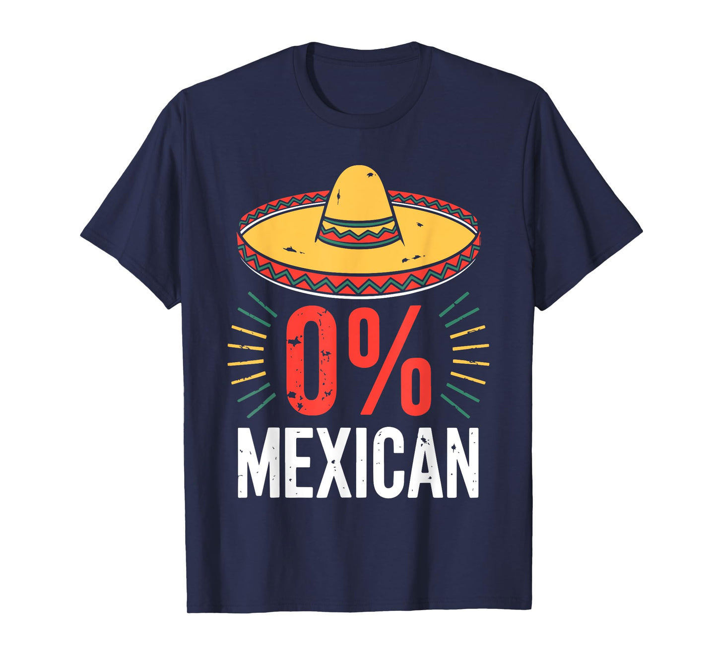 0% Mexican Shirt Funny Men Women Cinco De Mayo Sombrero T-Shirt