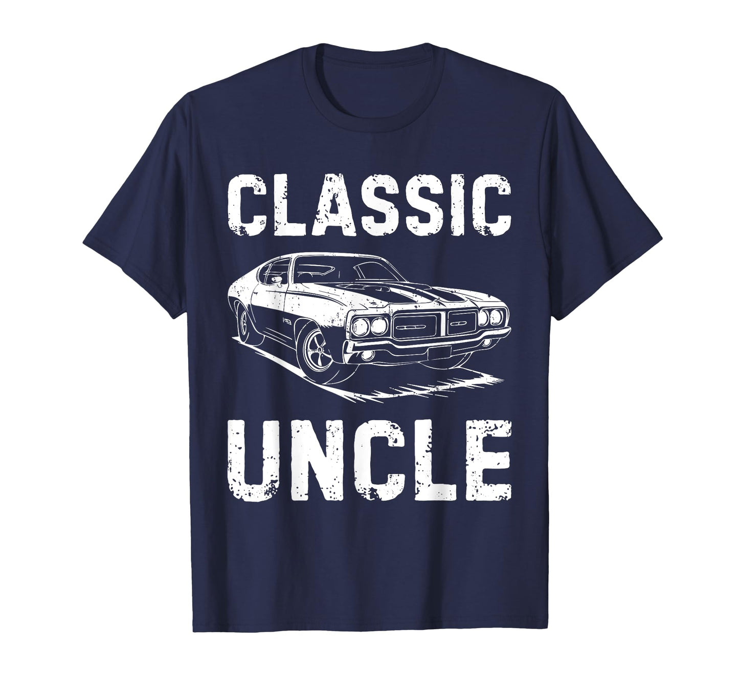 Classic Uncle Shirt Funny Men Old Classic Car Lover T-Shirt