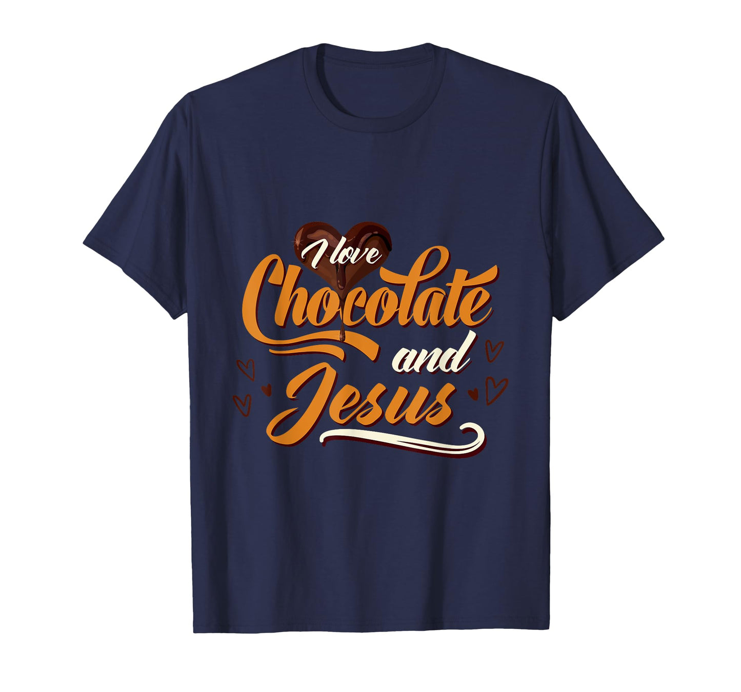 I Love Chocolate And Jesus Chocolate T-Shirt