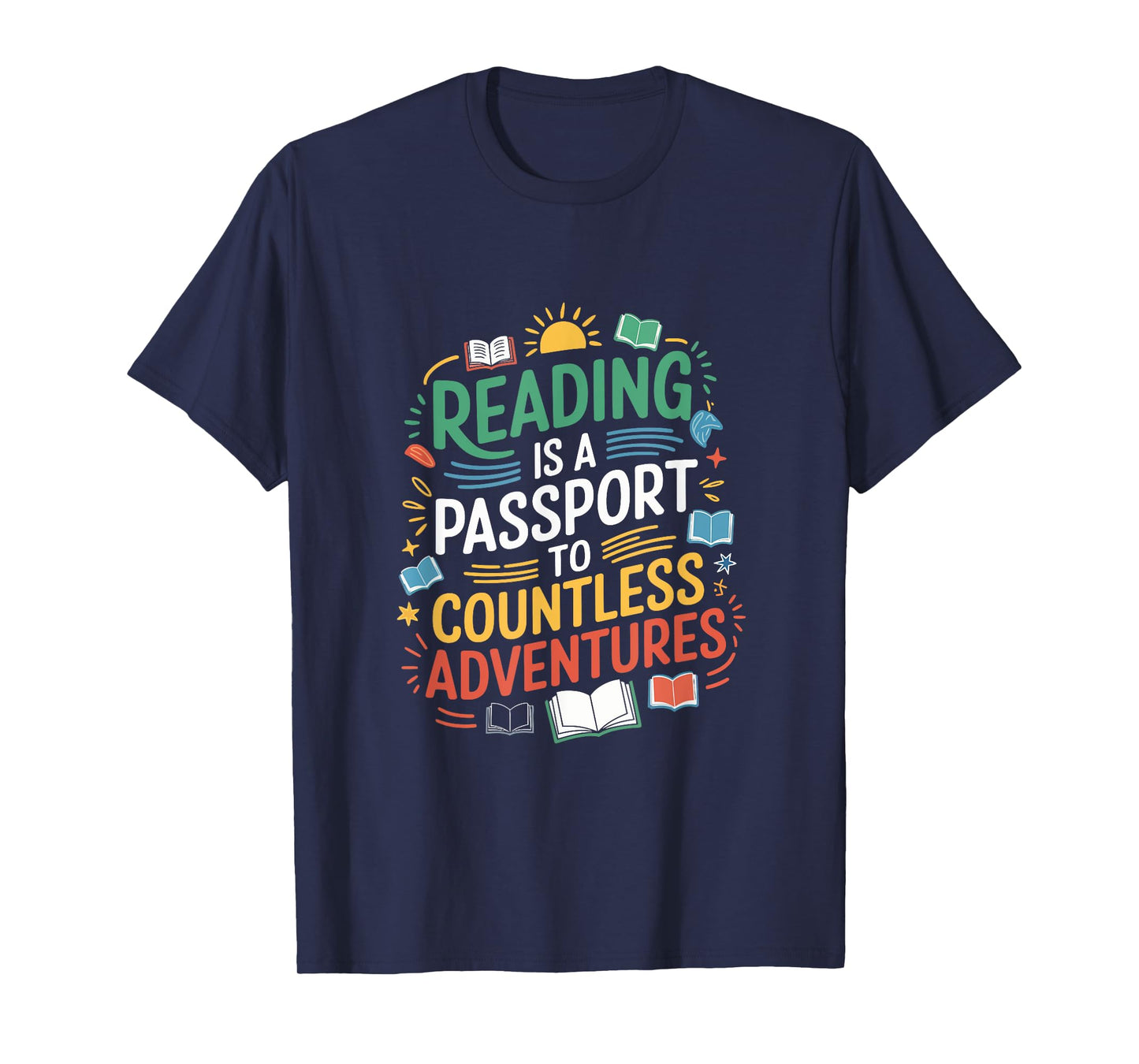 Reading is a passport to countless adventures, Bookworm T-Shirt