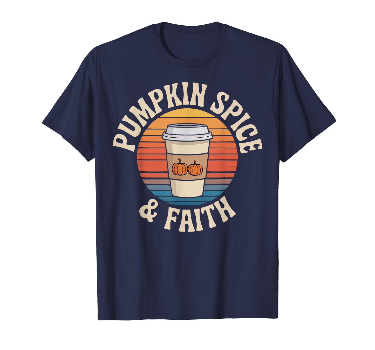 Pumpkin Spice & Faith Autumn Fall Leaves Latte Cinnamon T-Shirt