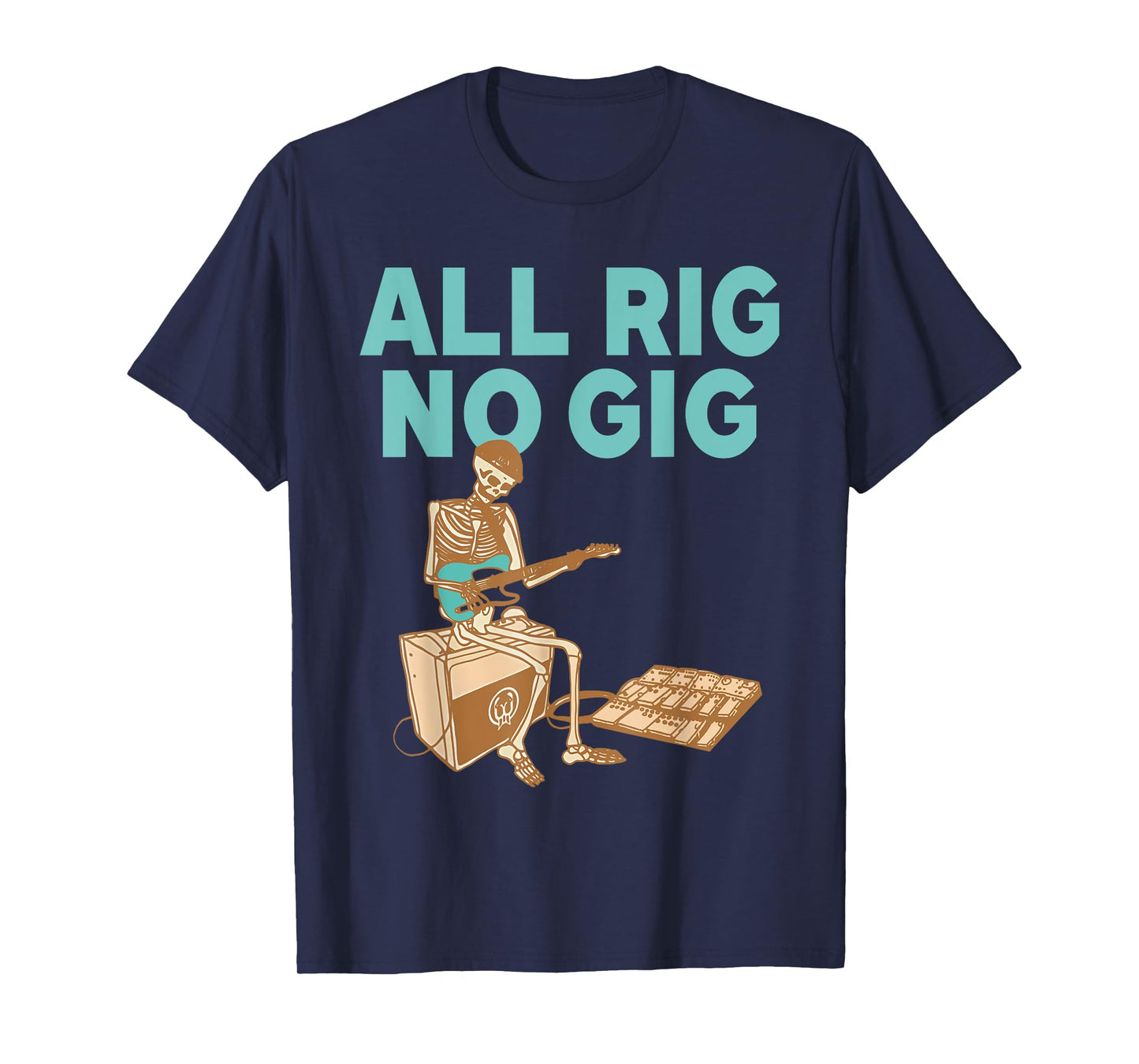 All Rig No Gig Skeleton Plays Electric Guitar T-Shirt