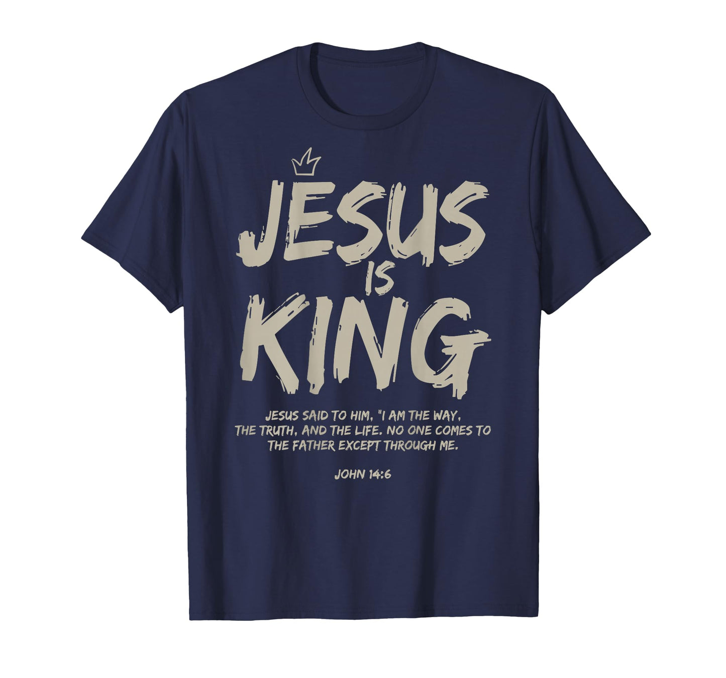 Jesus Is King John 14:6 Costume Jesus Christian (On Back) T-Shirt