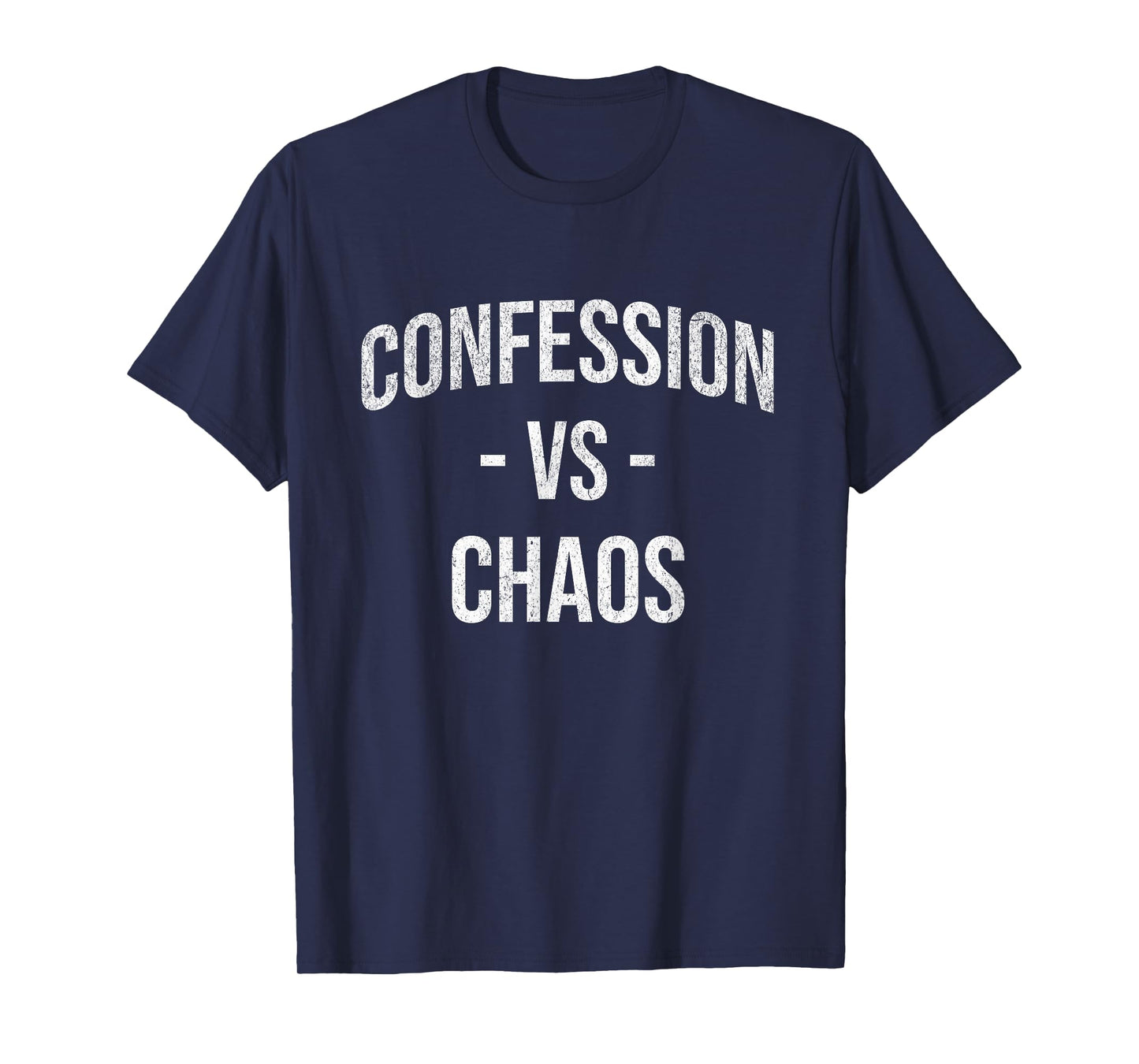 Confession vs Chaos Christian Catholic Mom Teacher Minimal T-Shirt