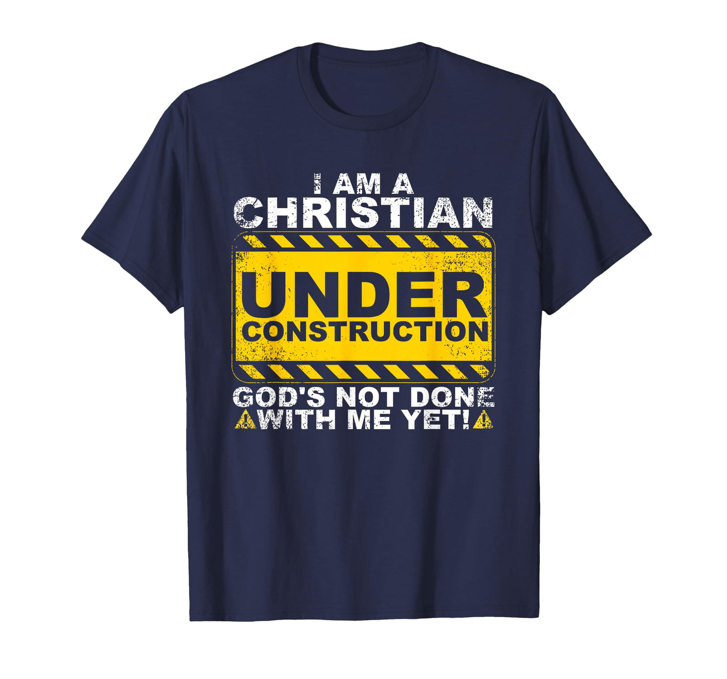 Funny Christian Under Construction Gift Catholic Men Women T-Shirt