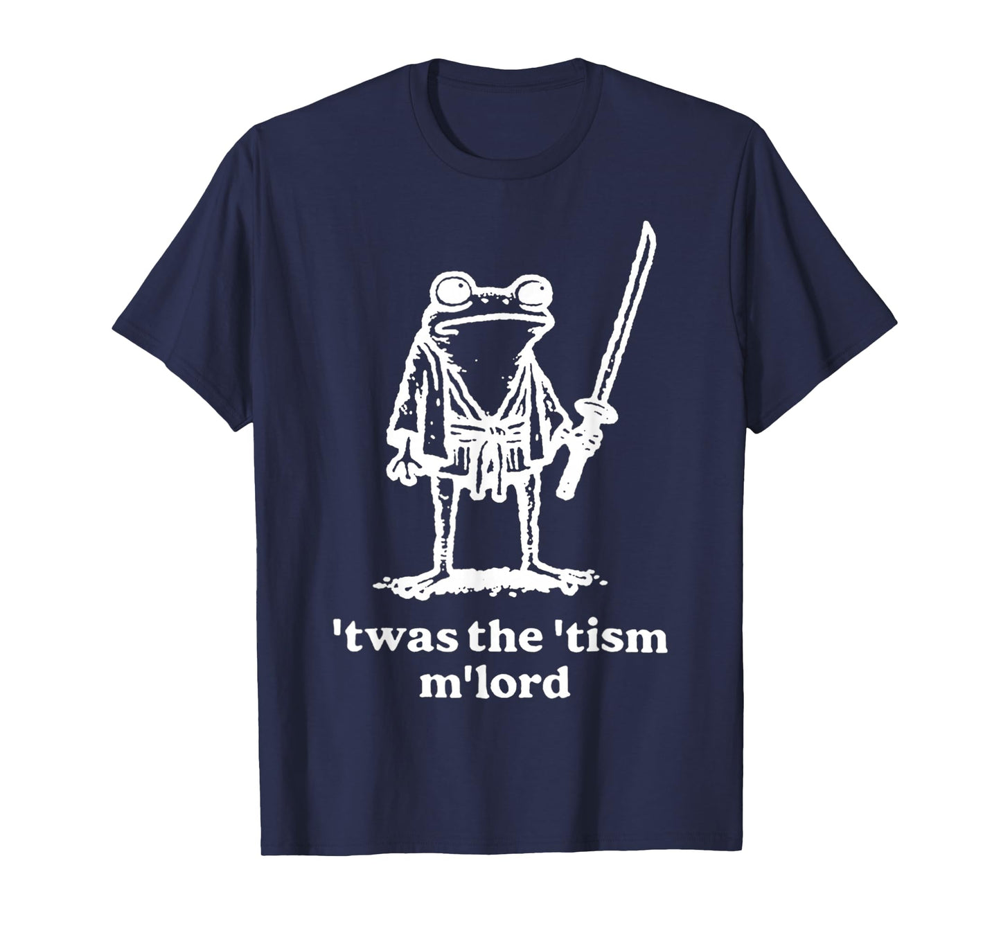 Funny T'was The 'Tism M'Lord Funny Medieval Knight Frog T-Shirt