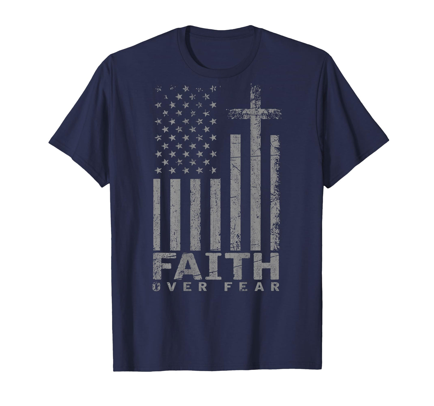 USA Flag Patriotic American Faith Over Fear Prayer (on back T-Shirt