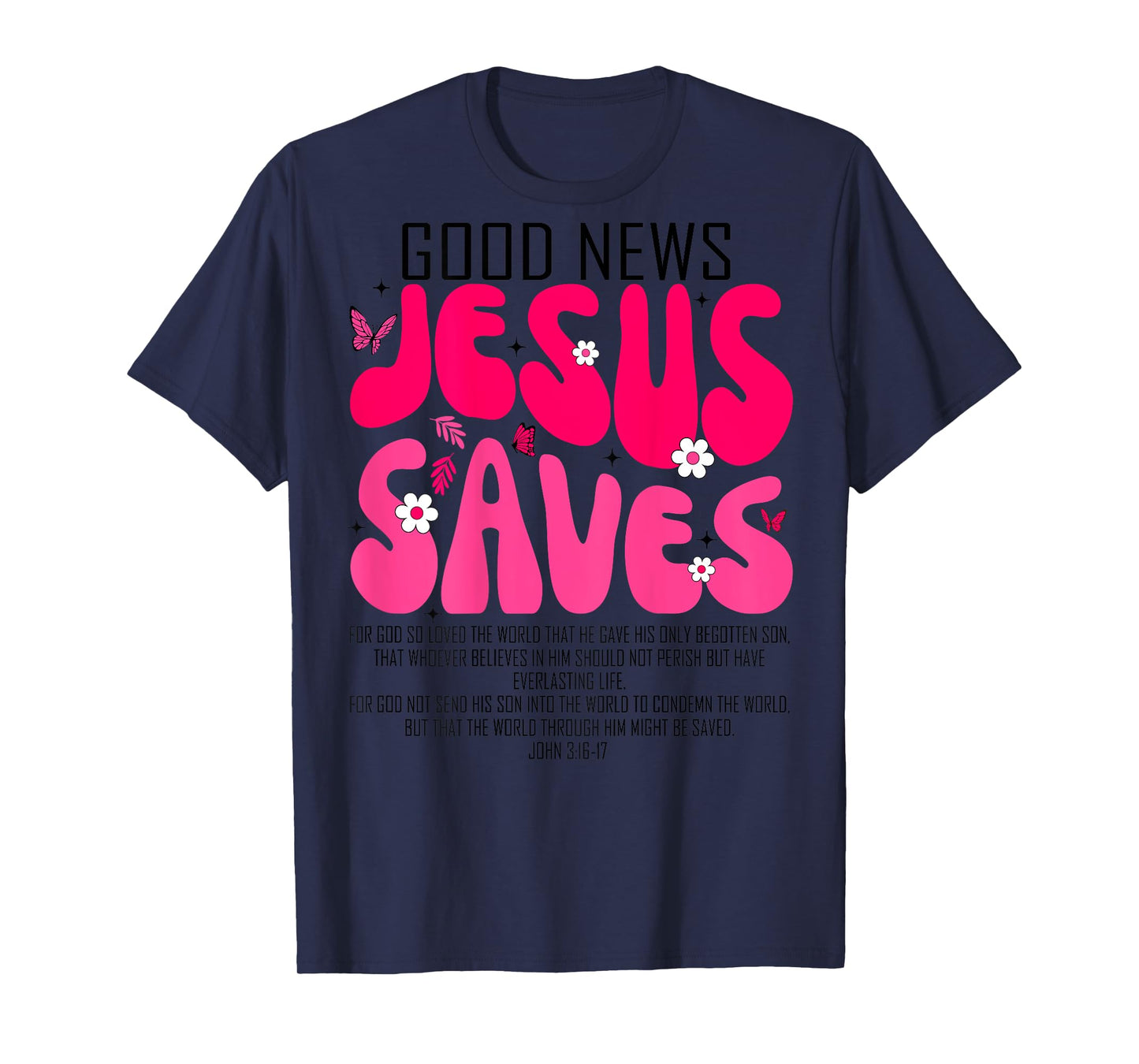 Jesus Saves Bible Verse Christian Faith Religious Women Kid T-Shirt