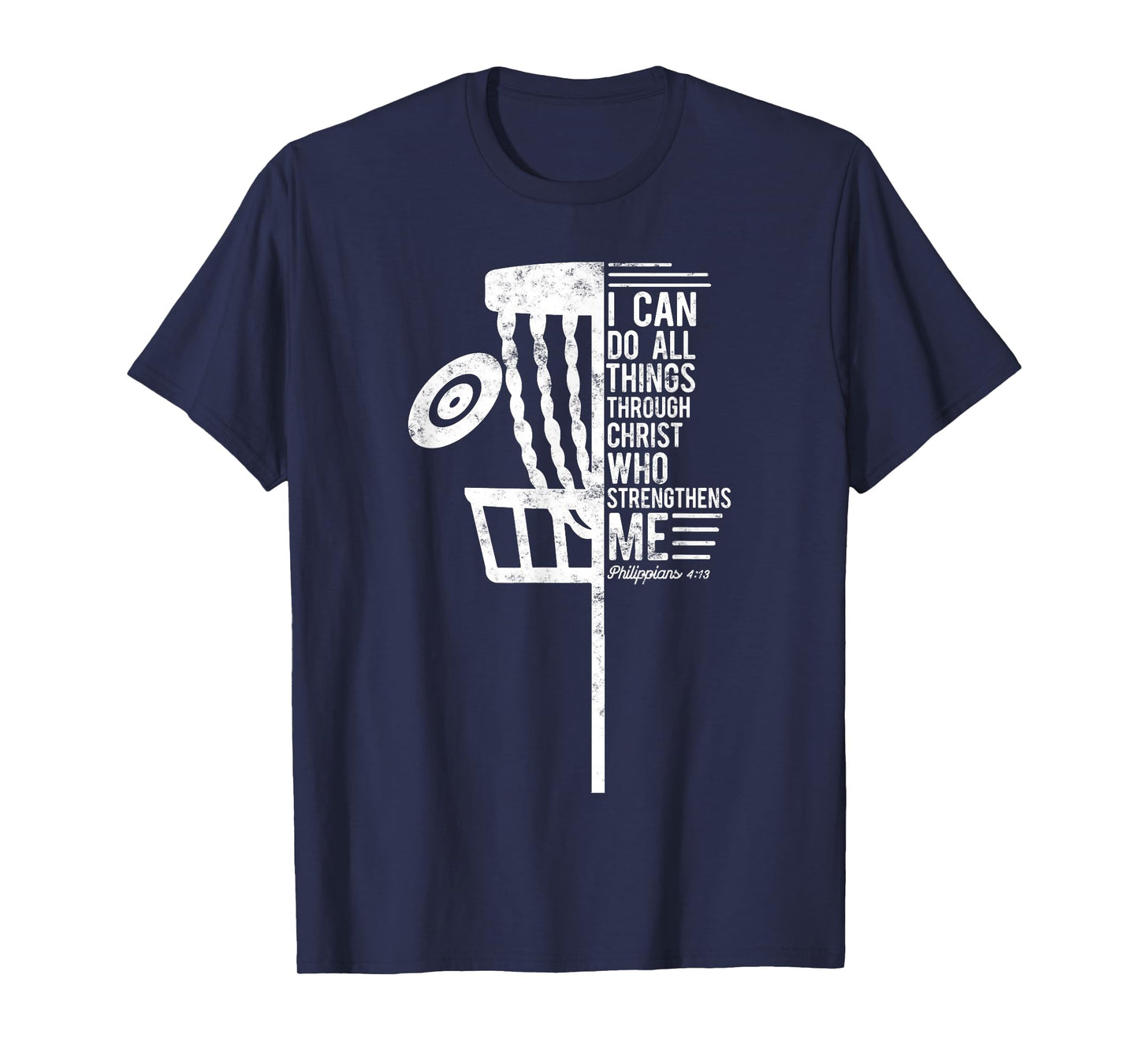 Christian Disc Golf I Can Do All Things Philippians 4 13 T-Shirt